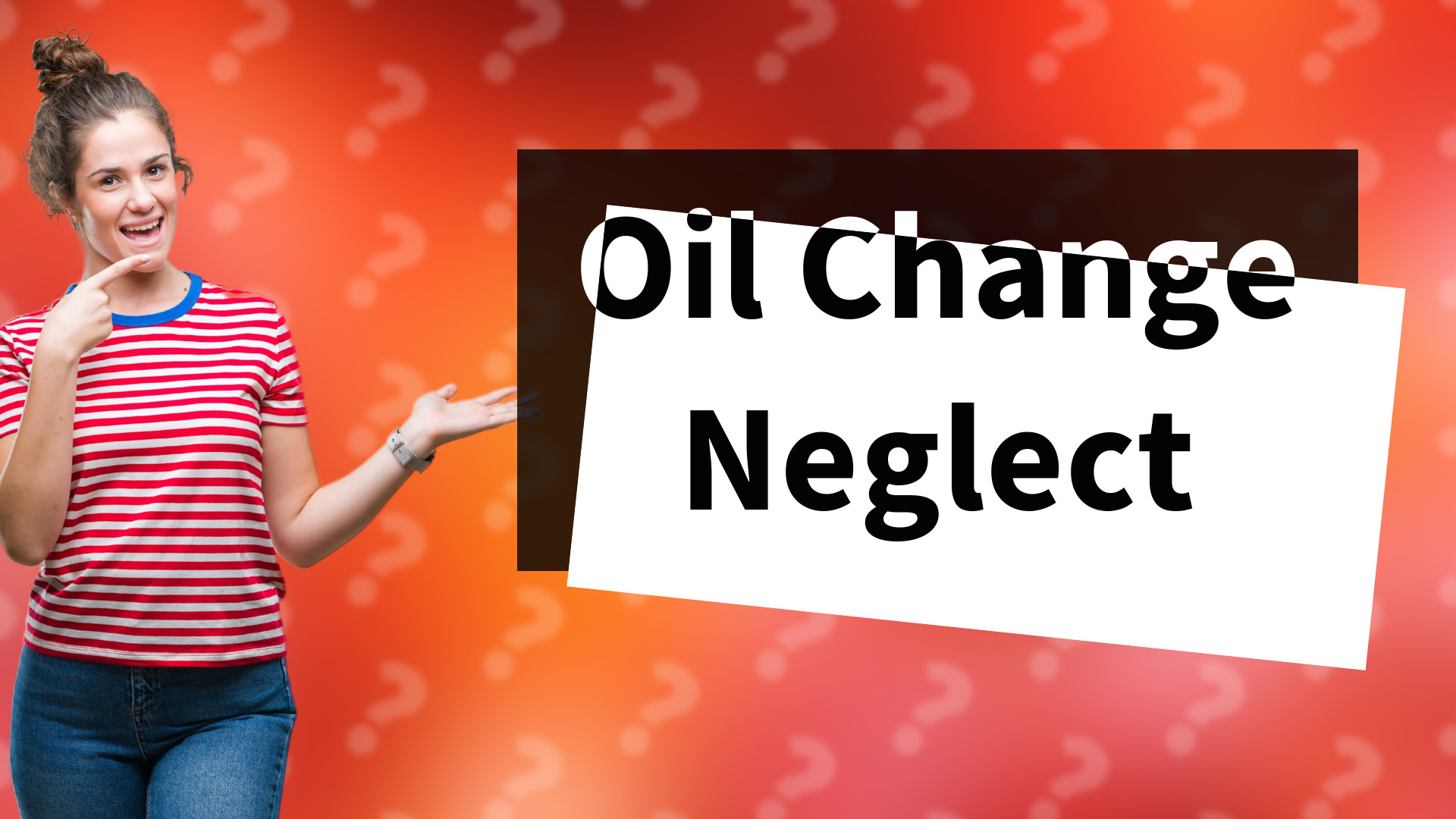 Oil Change Neglect
