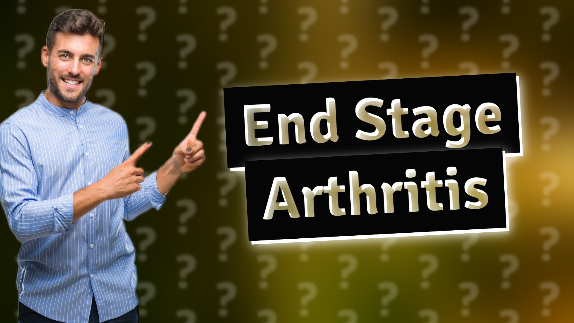 End Stage Arthritis