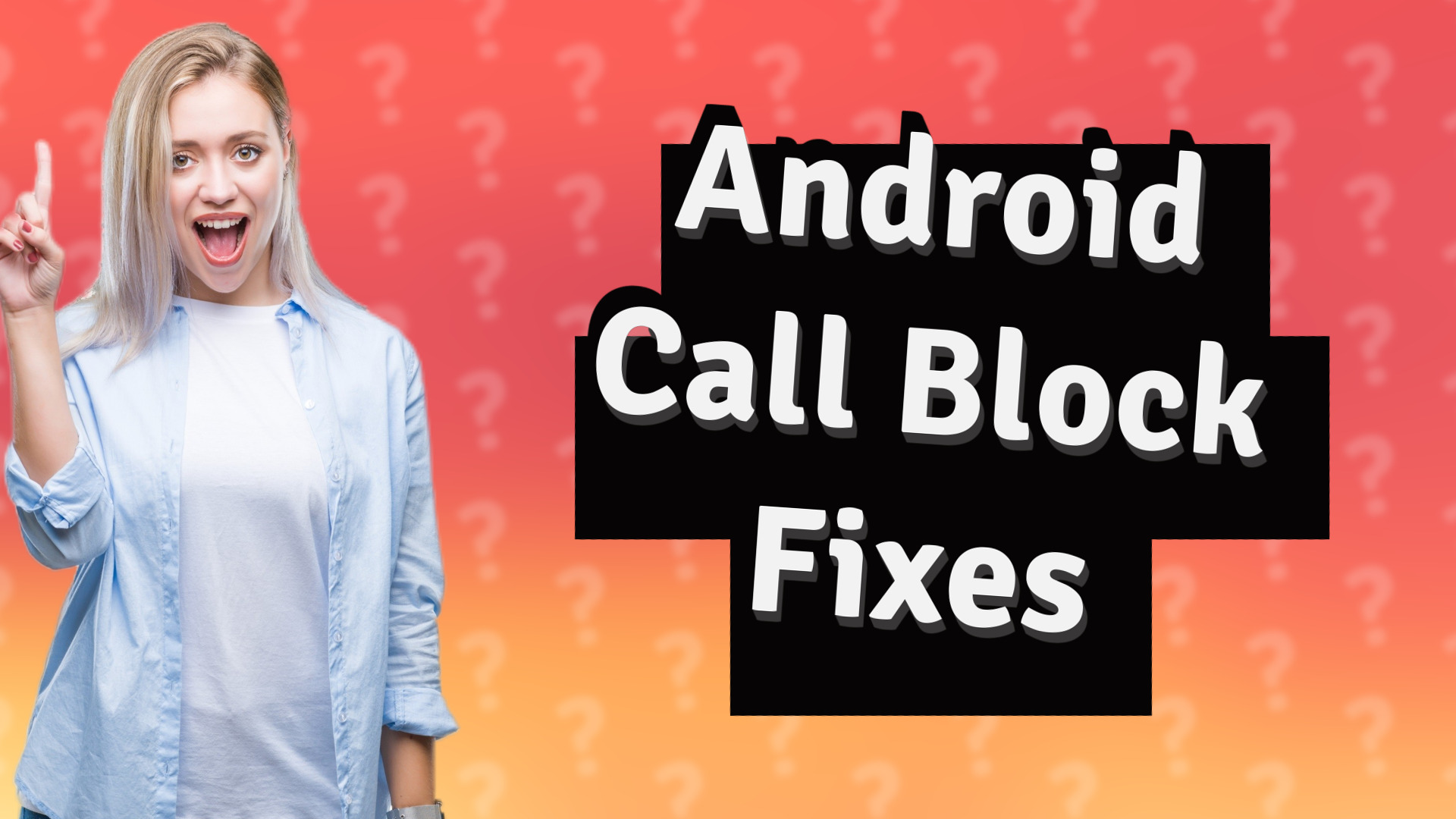 Android Call Block Fixes