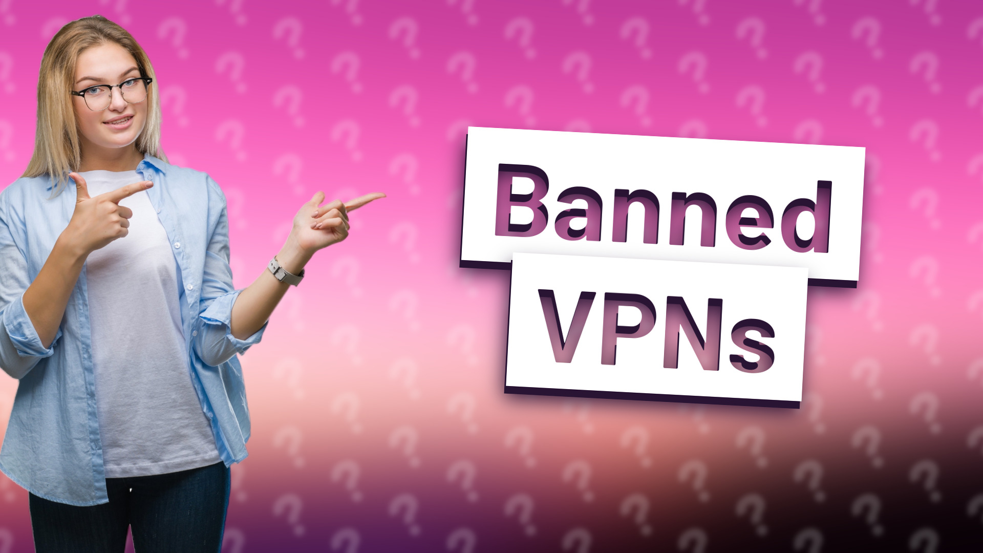 Banned VPNs