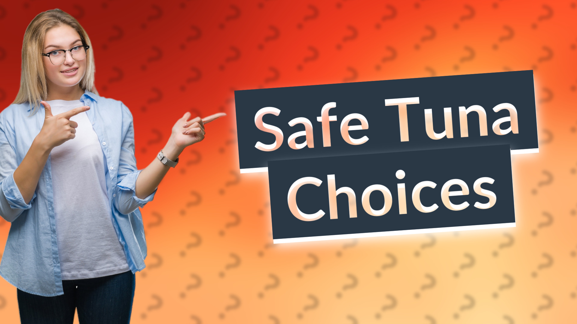Safe Tuna Choices
