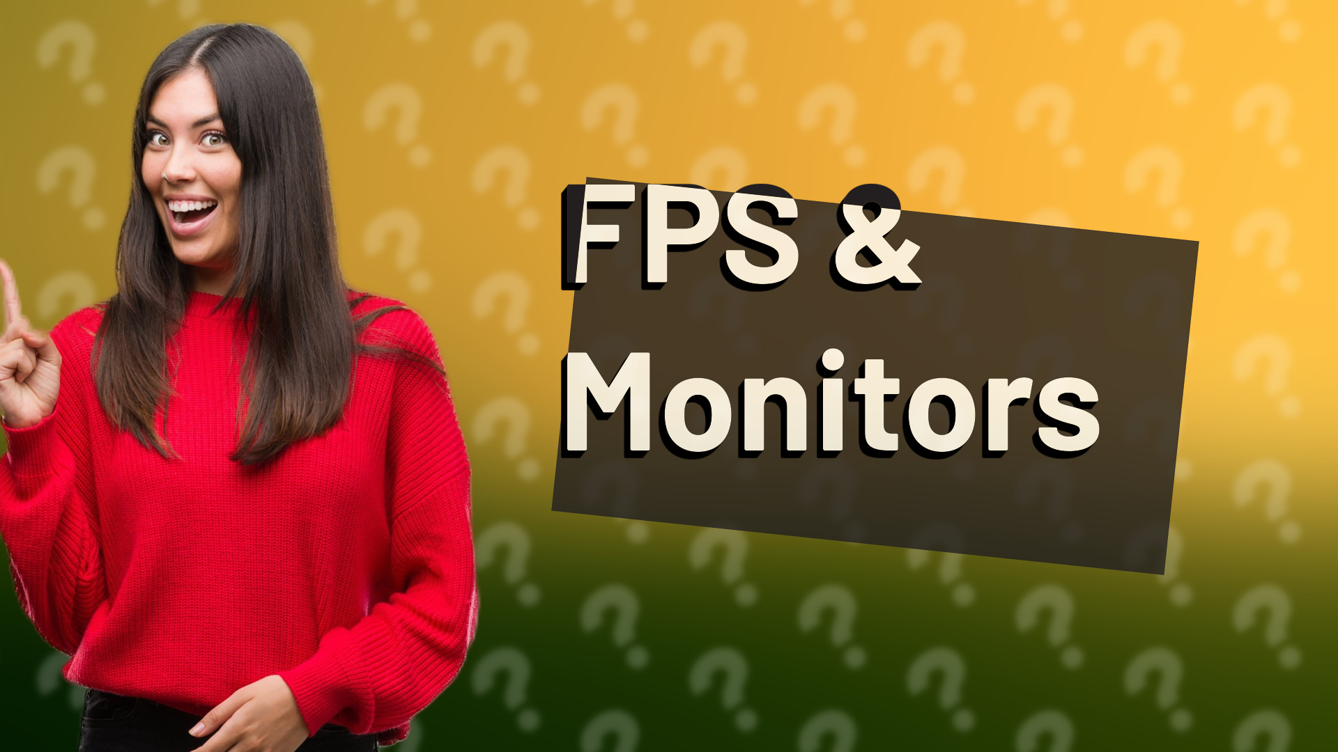 FPS & Monitors