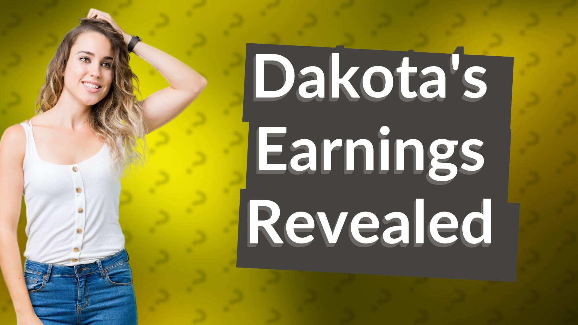 Dakota's Earnings Revealed