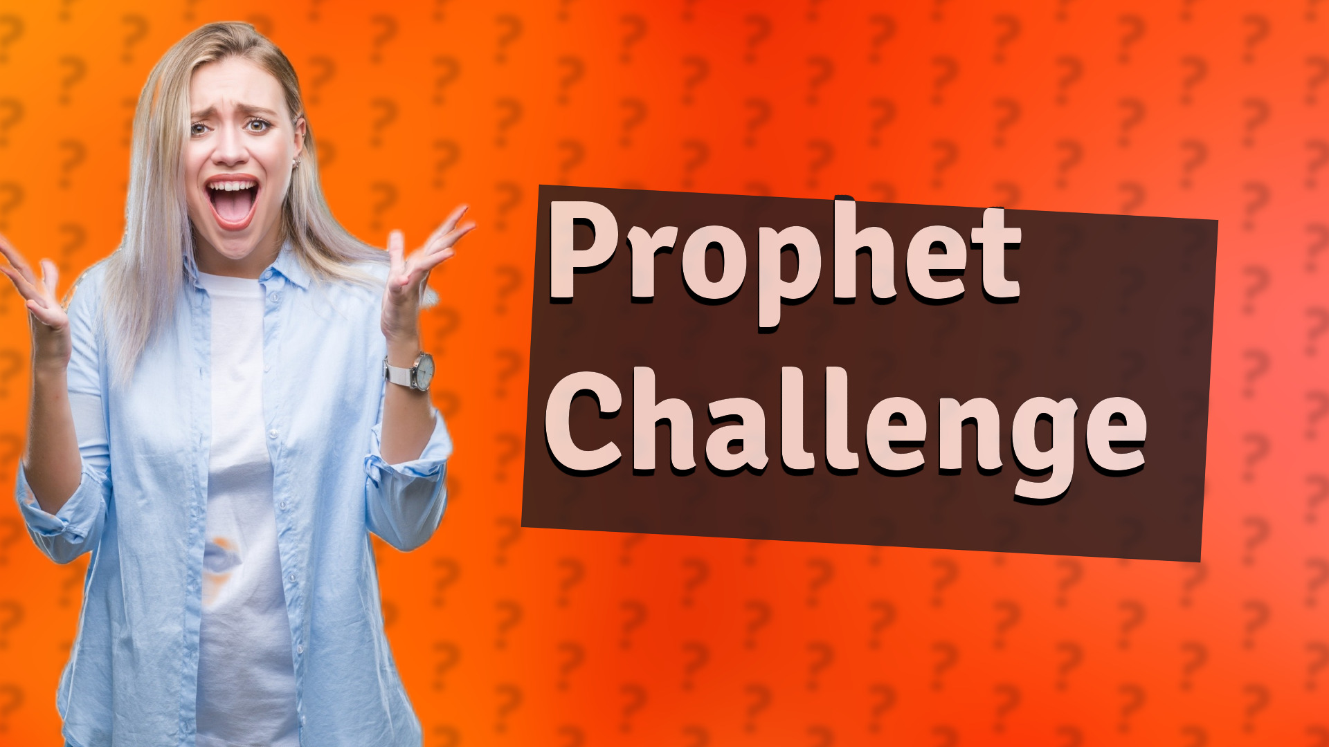 Prophet Challenge