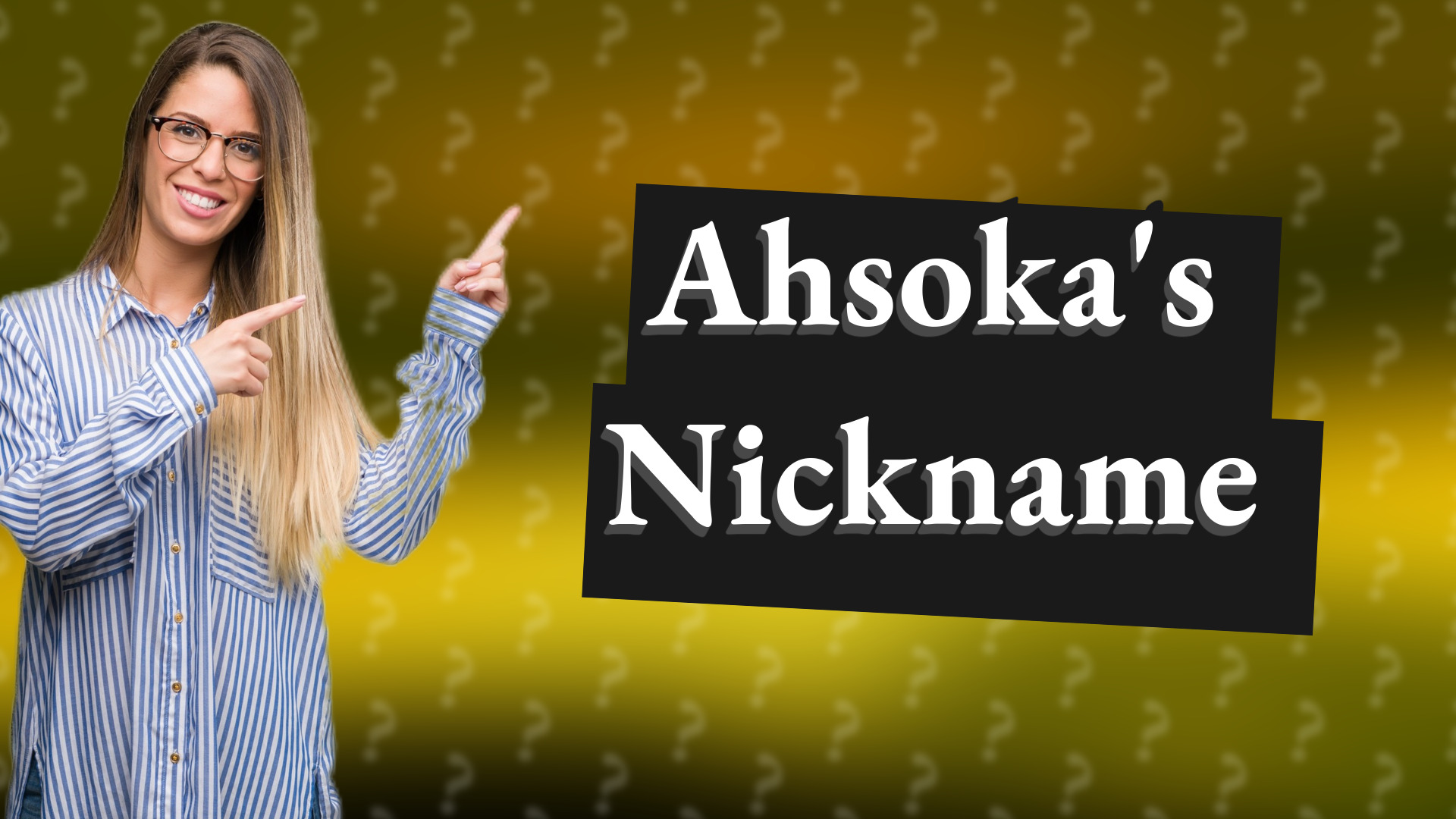 Ahsoka's Nickname