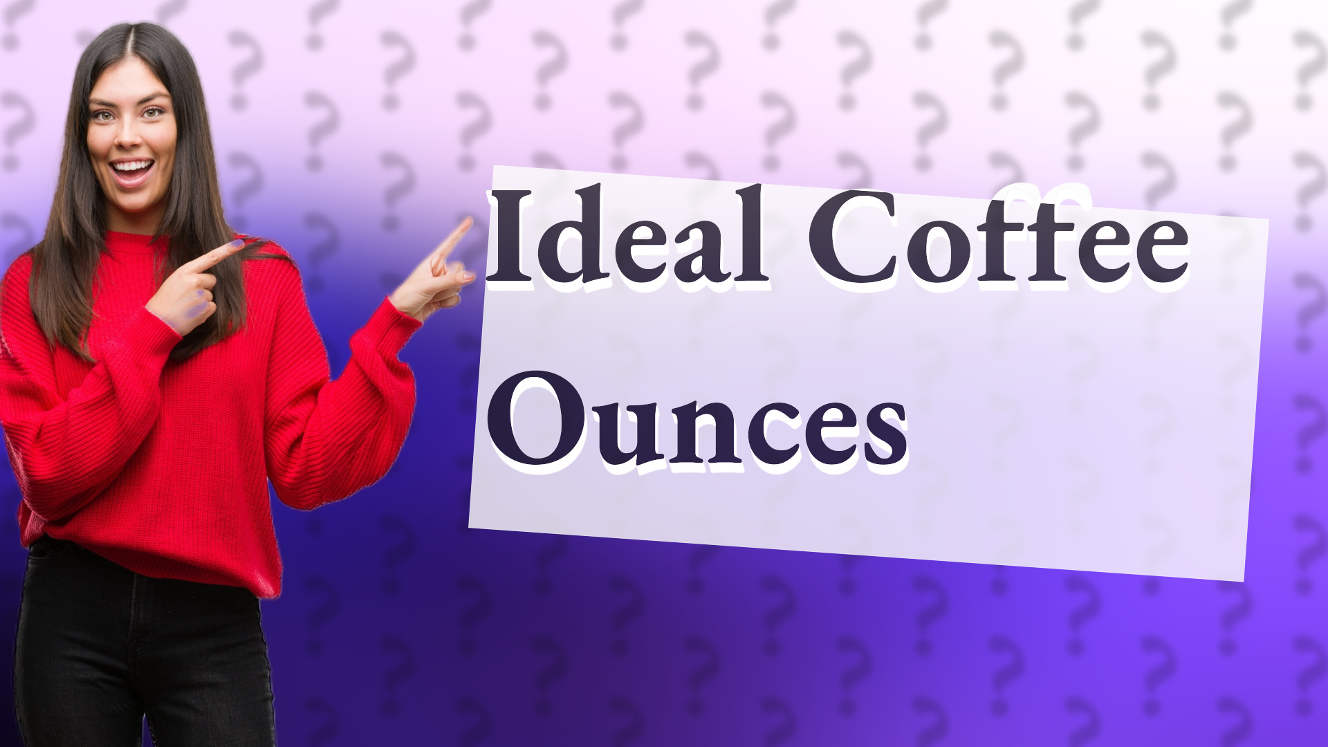Ideal Coffee Ounces