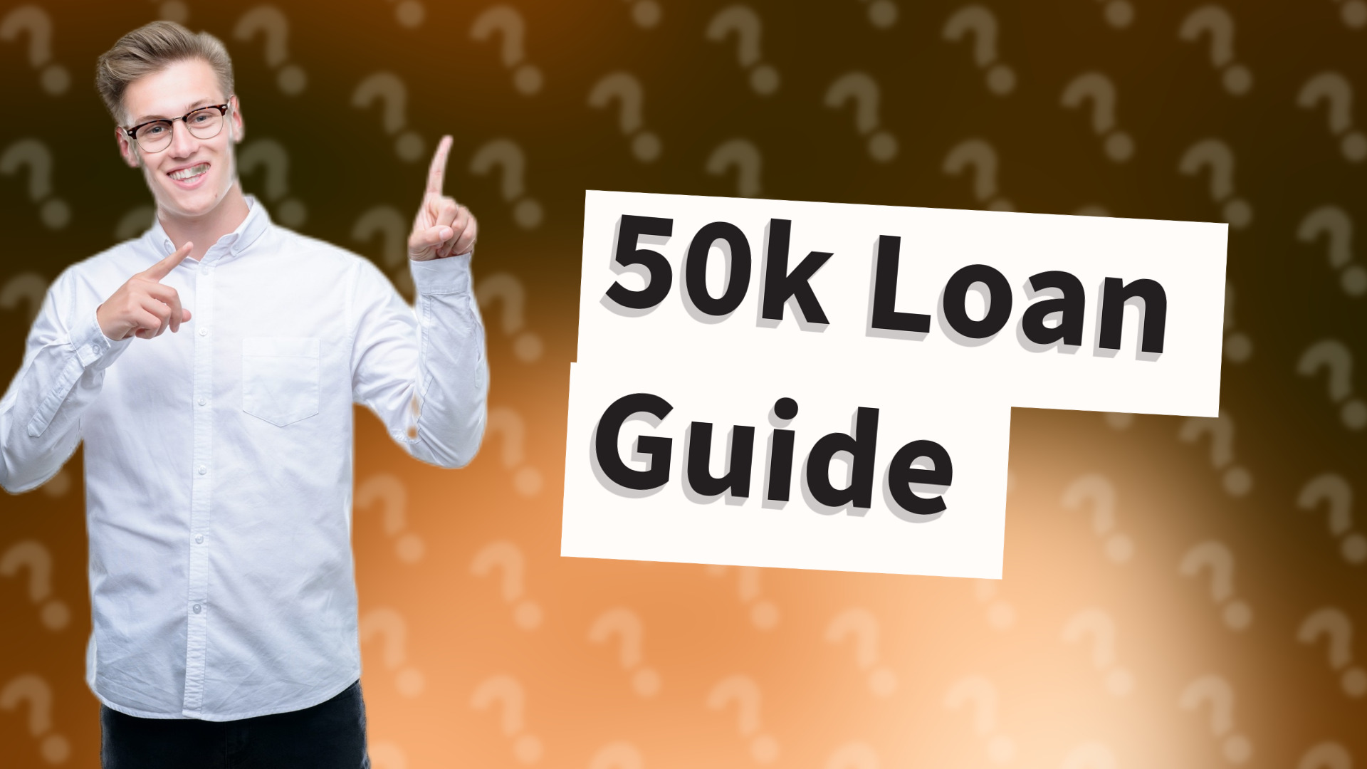 50k Loan Guide
