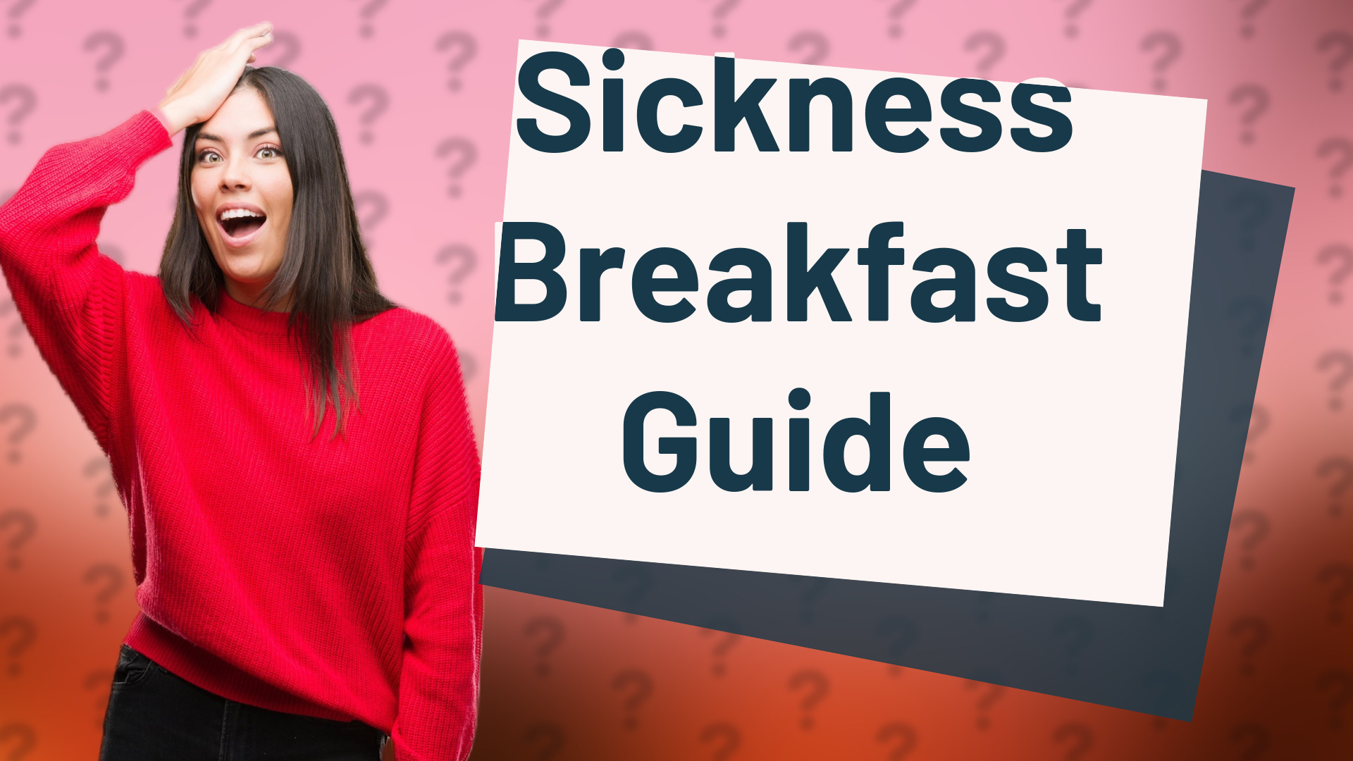Sickness Breakfast Guide