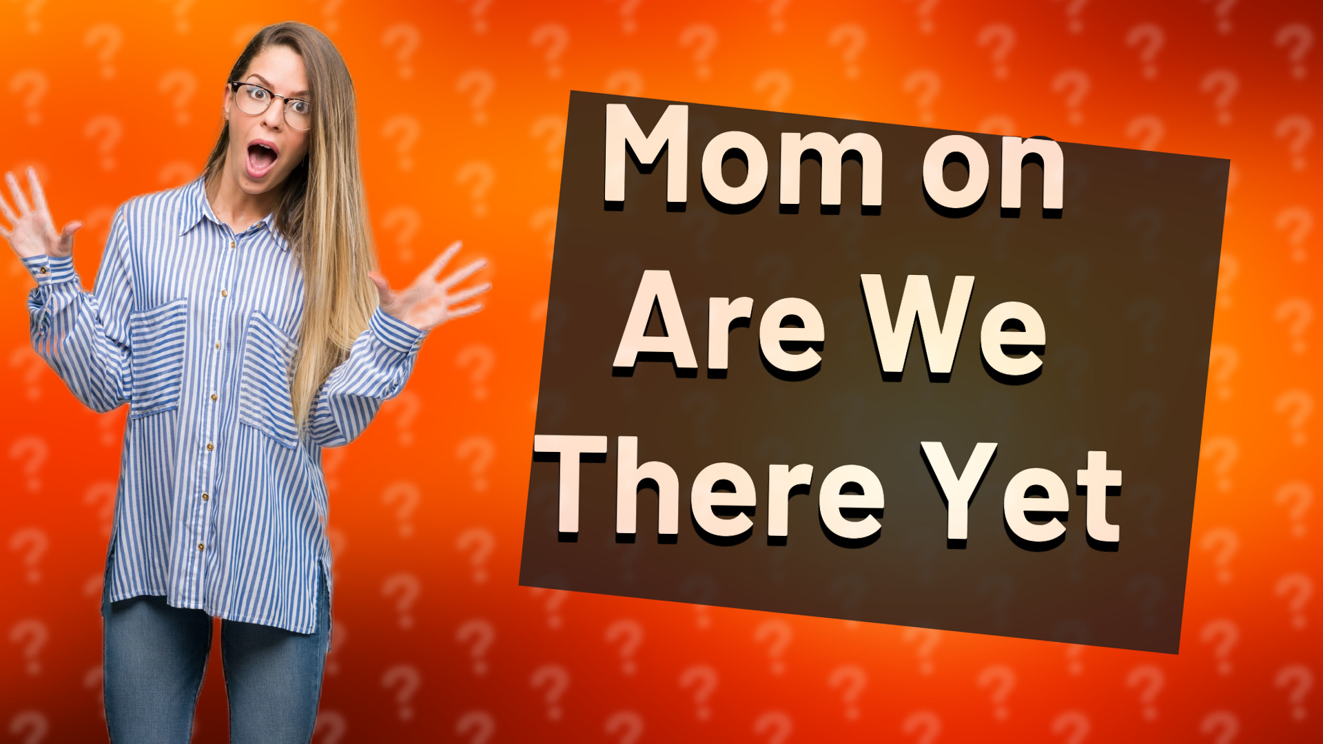 Mom on Are We There Yet