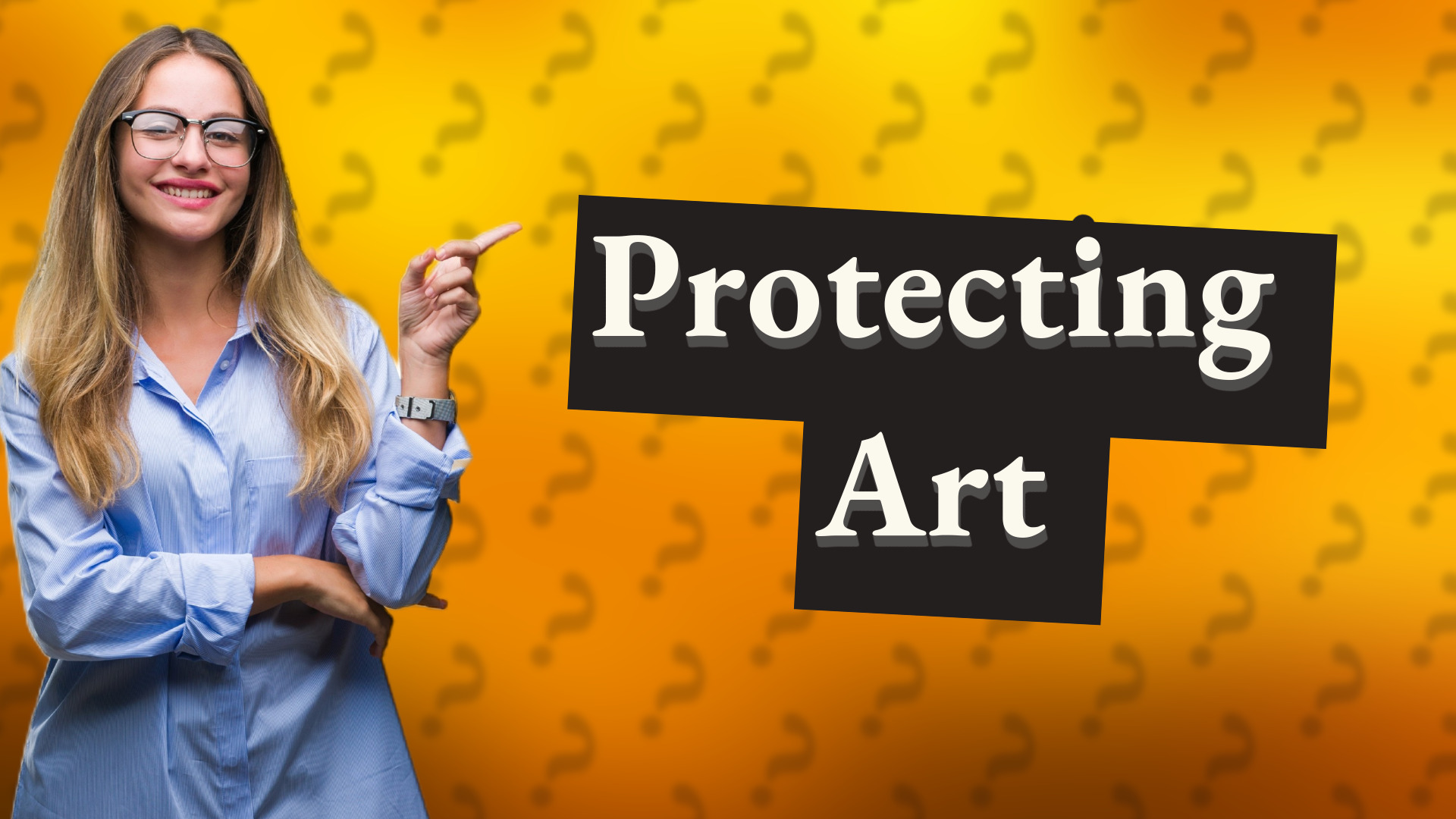 Protecting Art