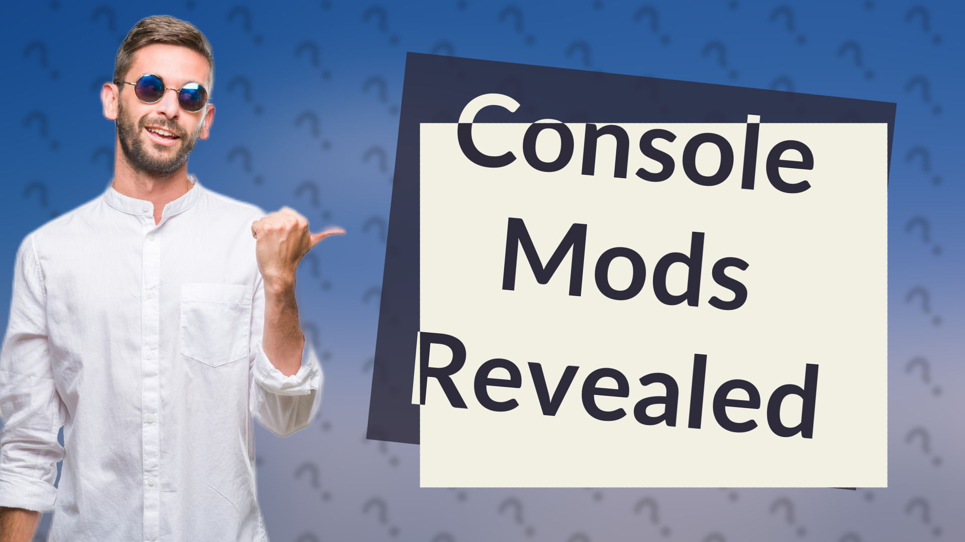 Console Mods Revealed