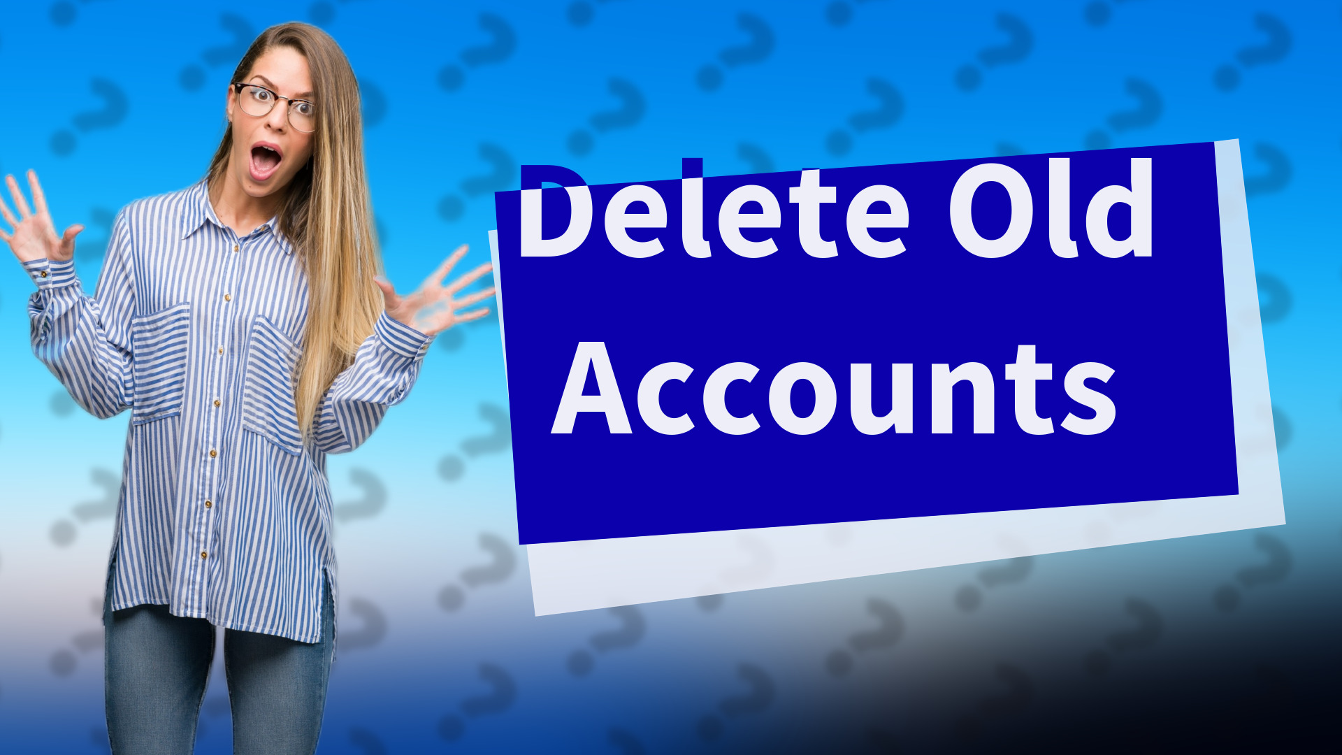 Delete Old Accounts