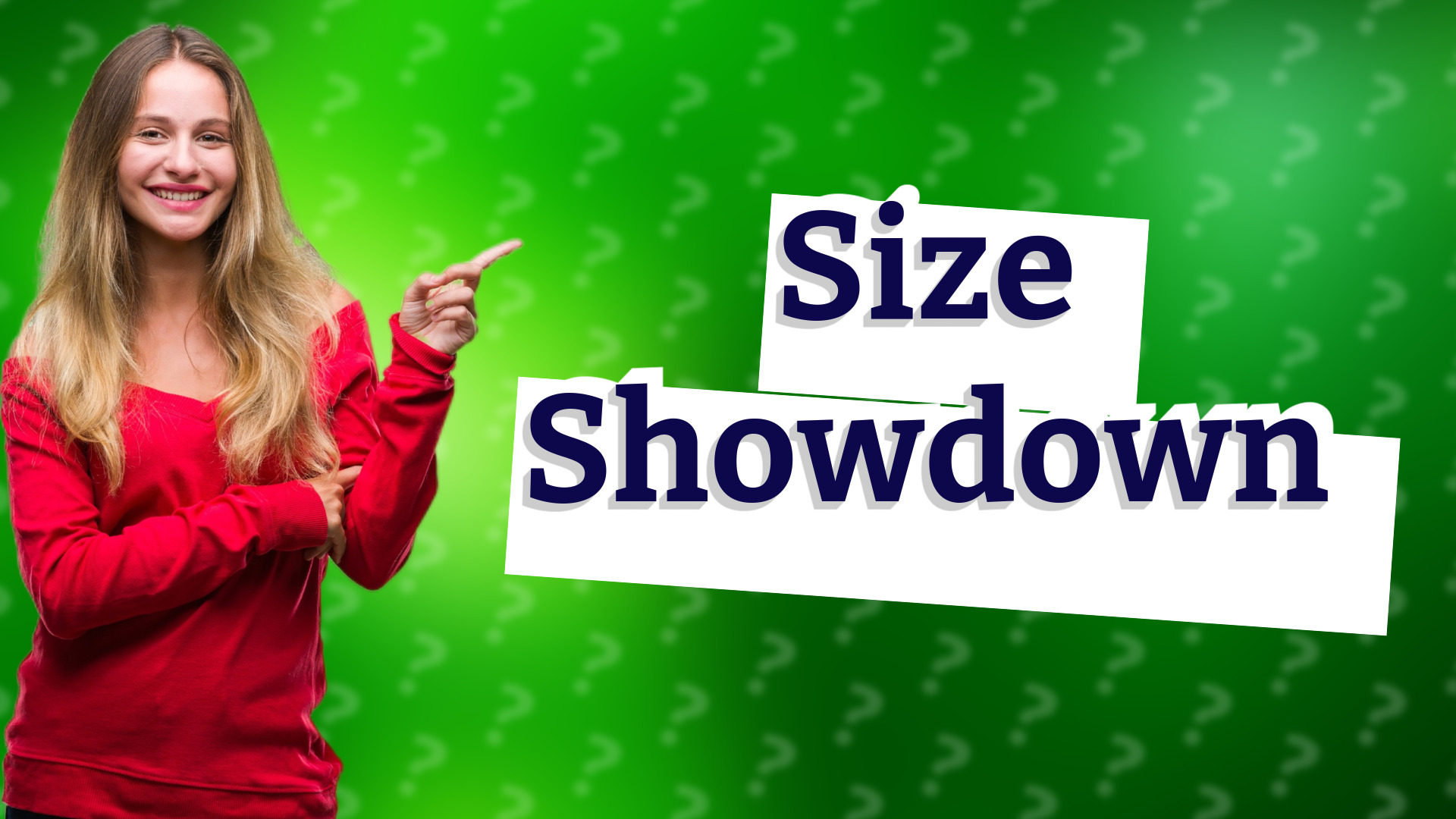 Size Showdown