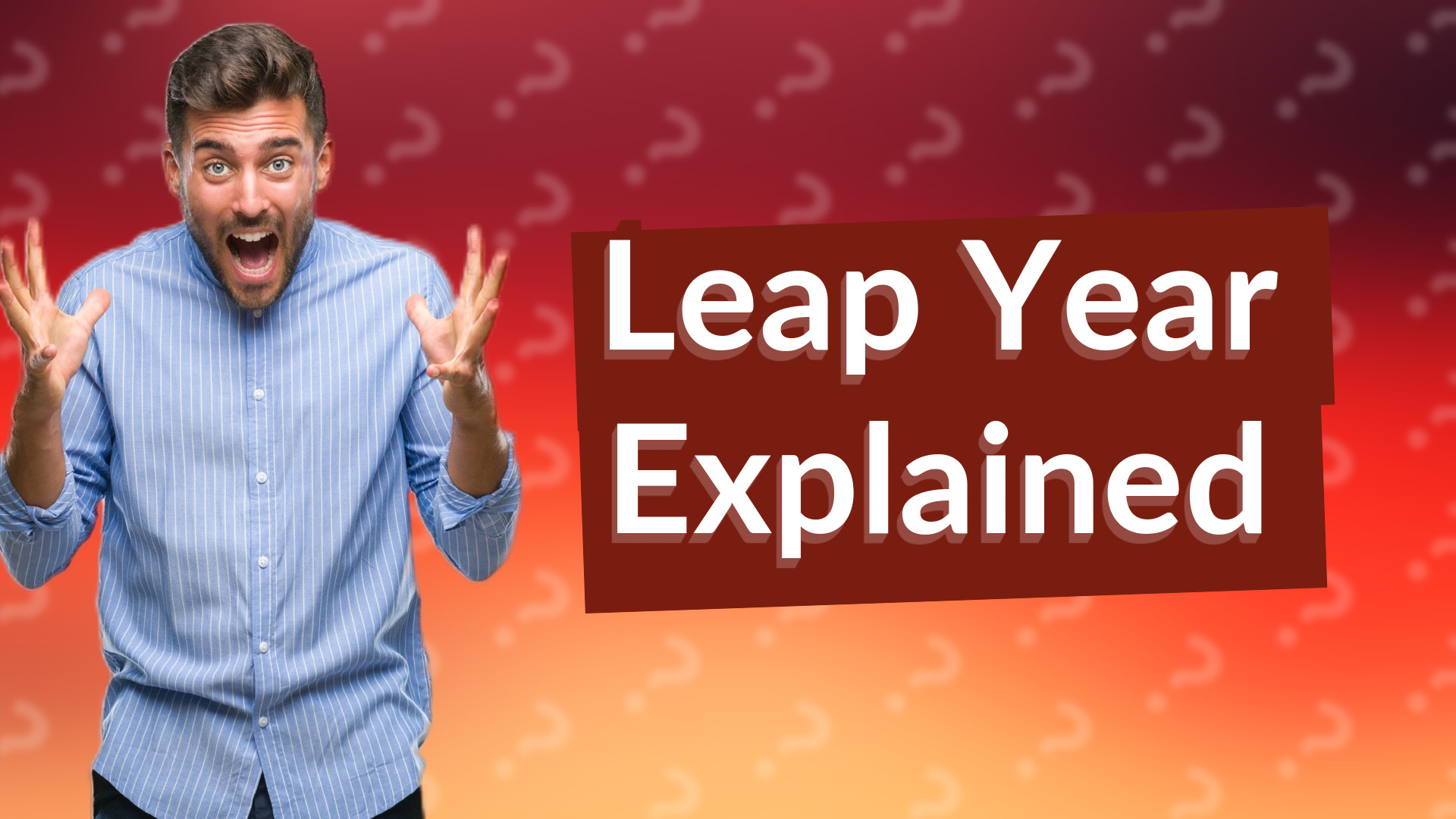 Leap Year Explained