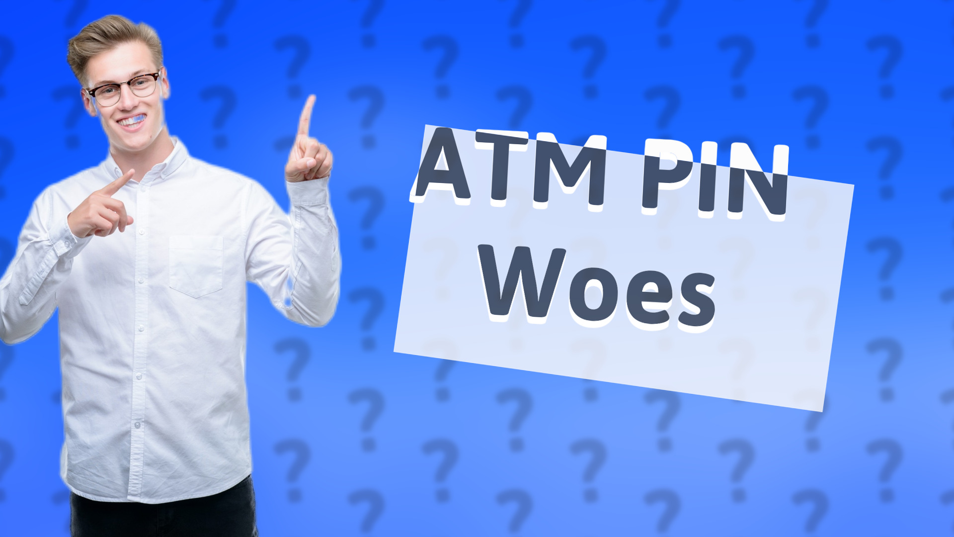 ATM PIN Woes
