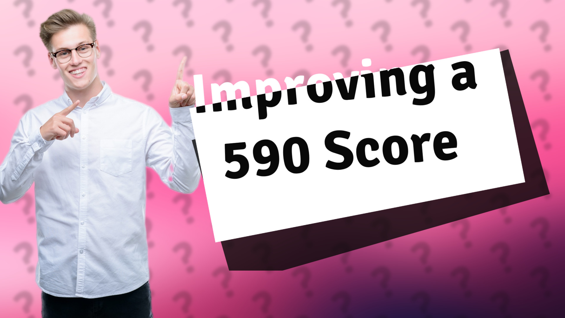 Improving a 590 Score
