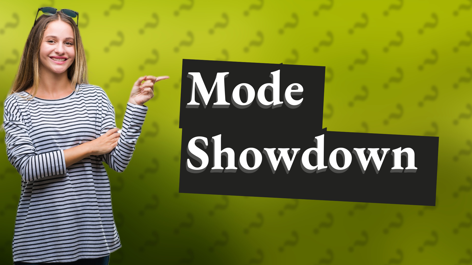 Mode Showdown