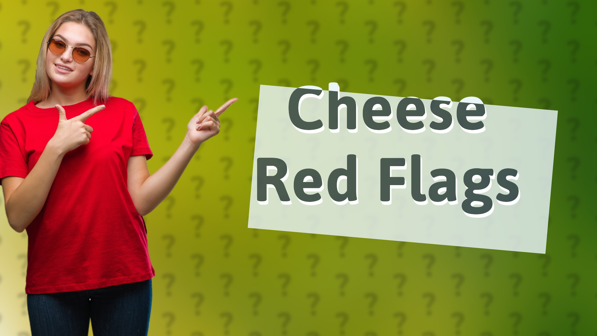 Cheese Red Flags