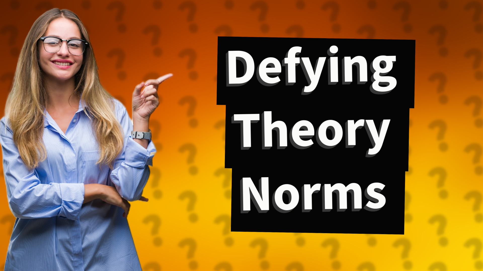 Defying Theory Norms