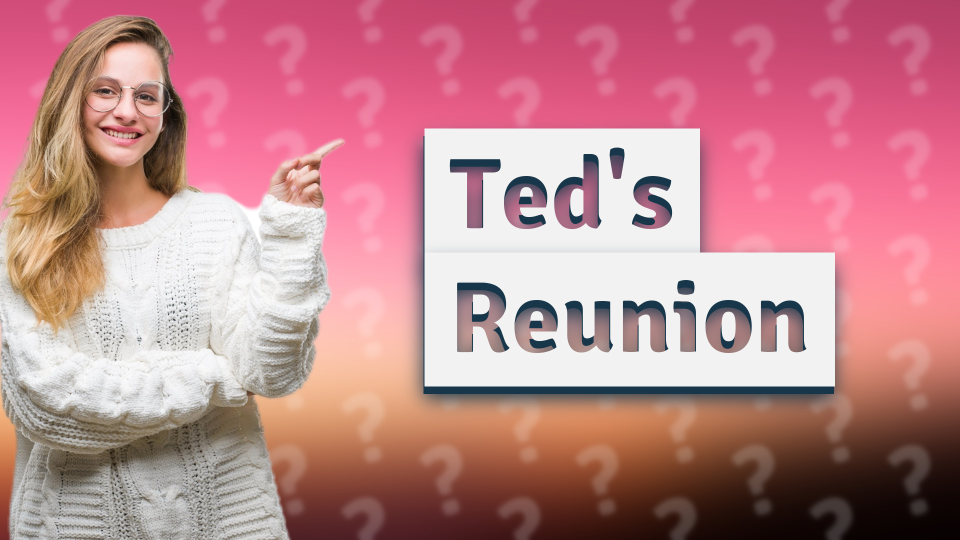 Ted's Reunion