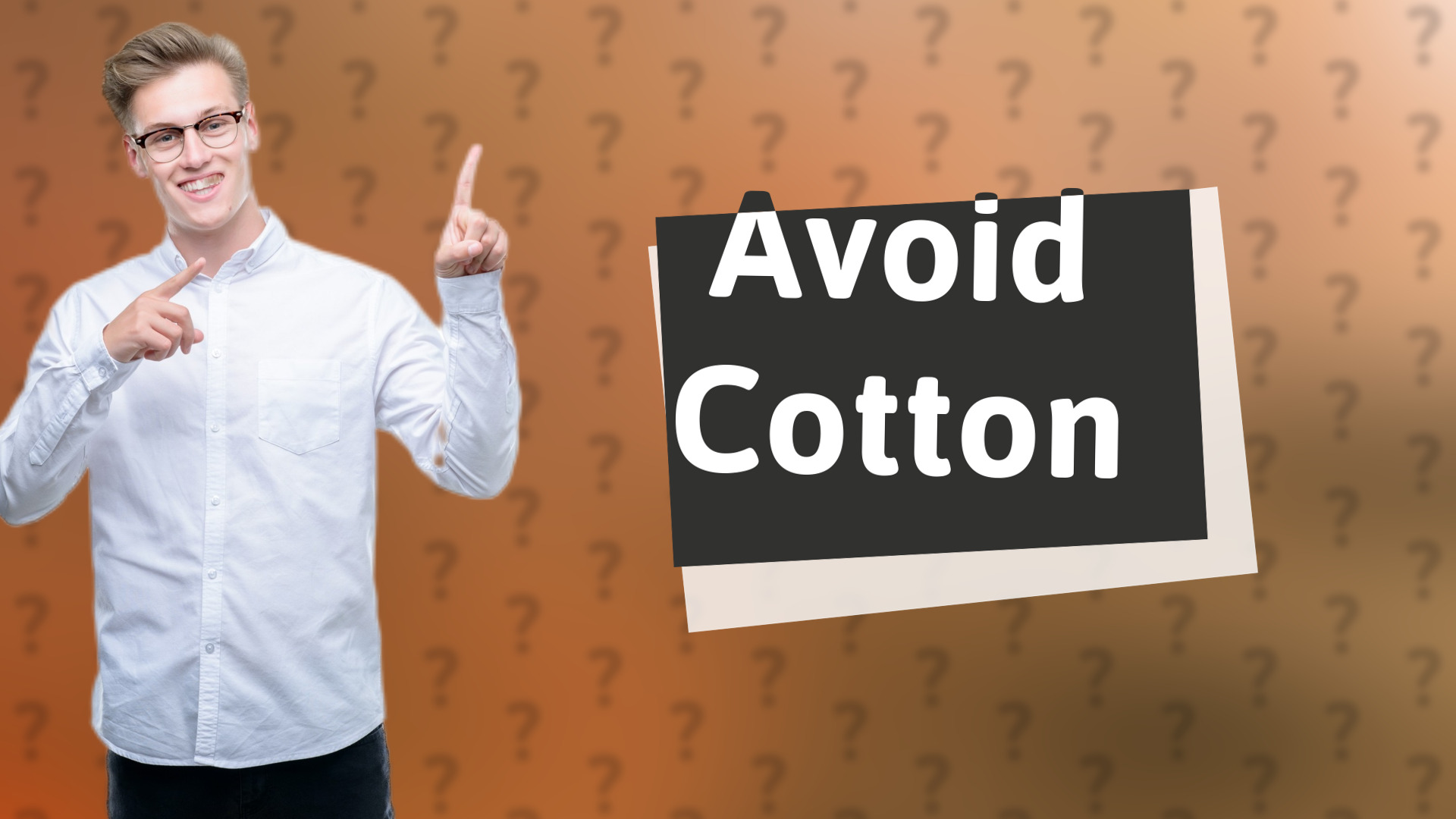 Avoid Cotton