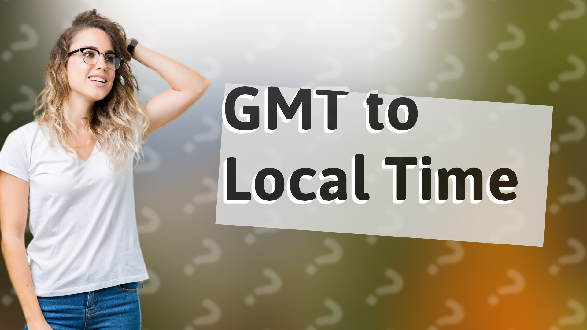 GMT to Local Time