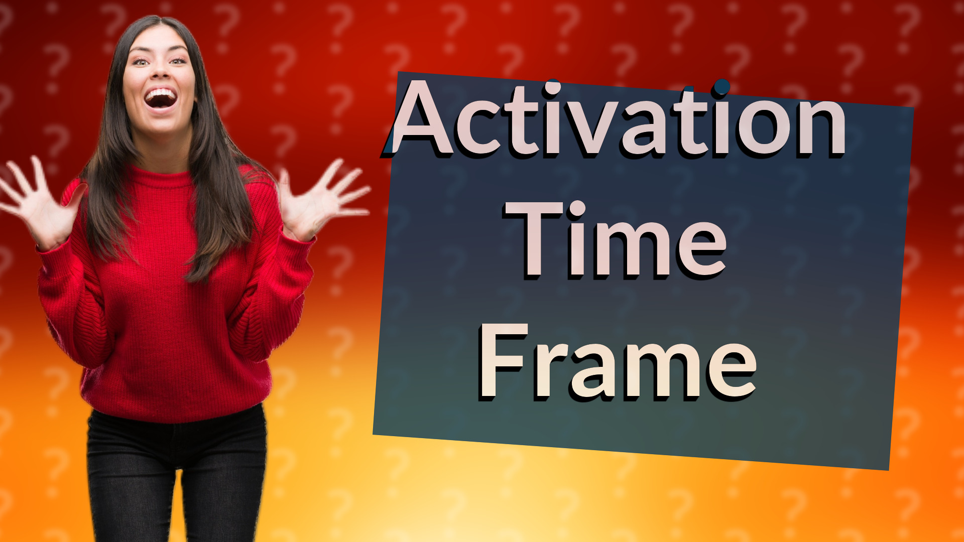 Activation Time Frame