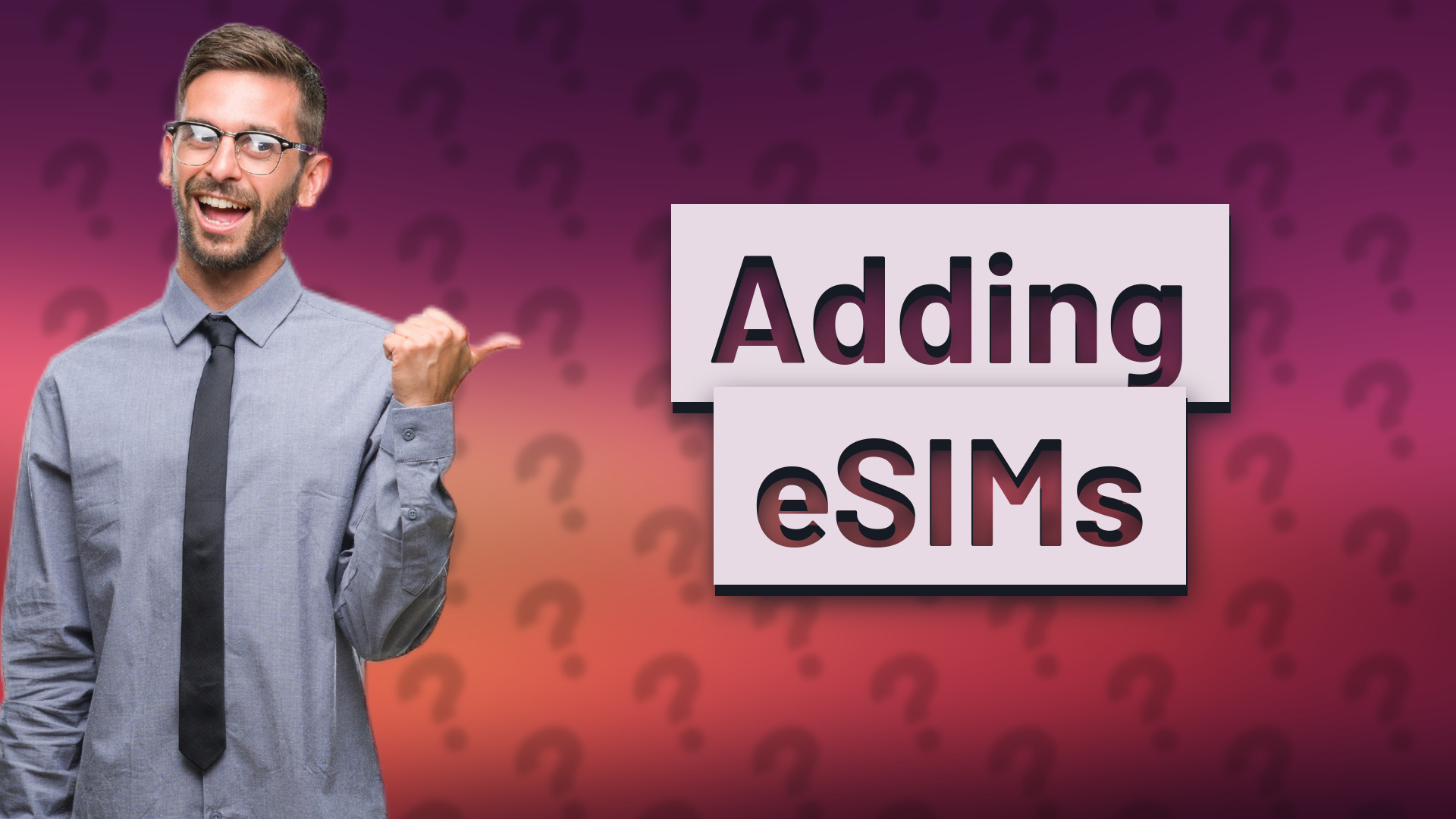 Adding eSIMs