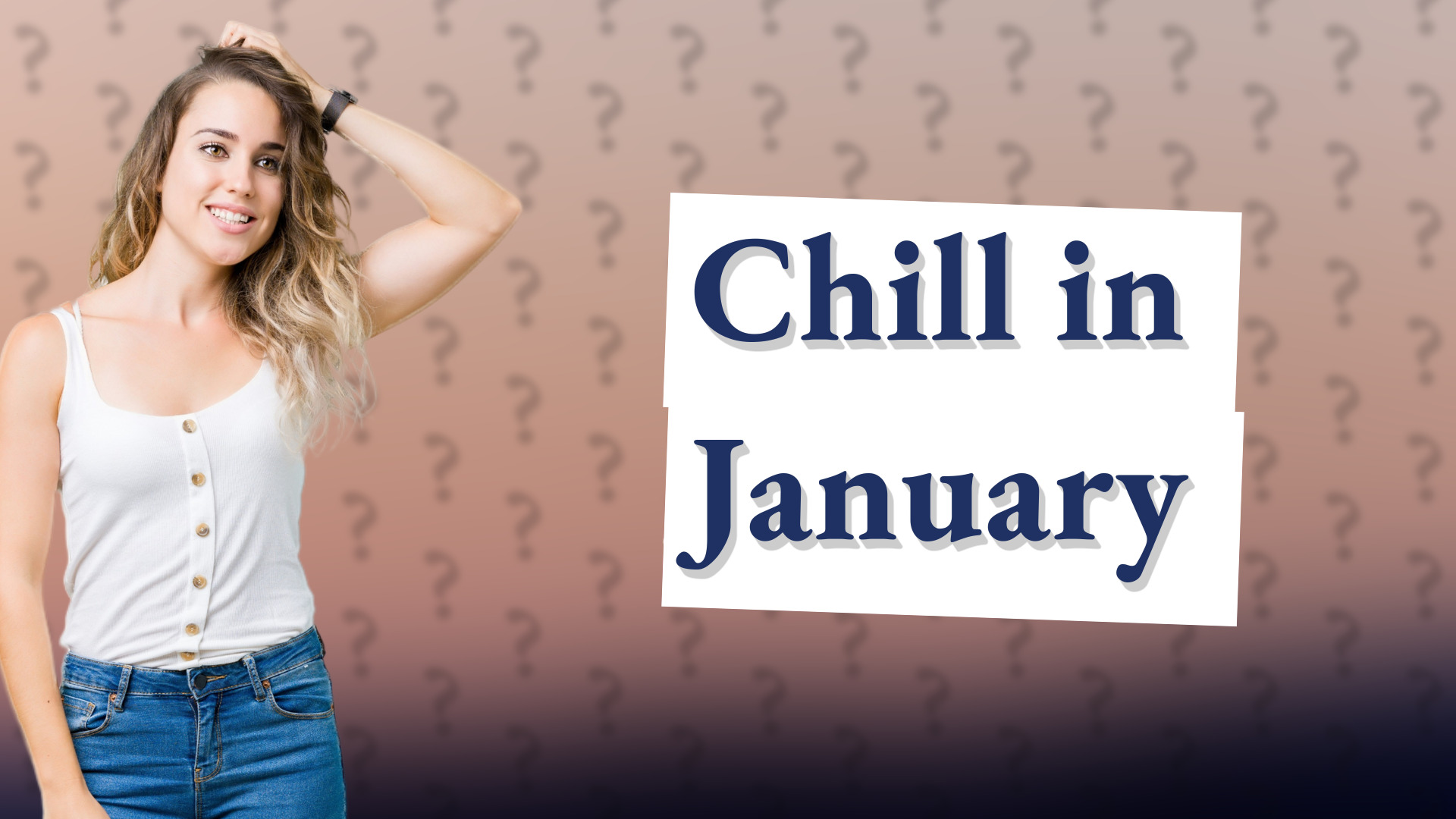 Chill in January