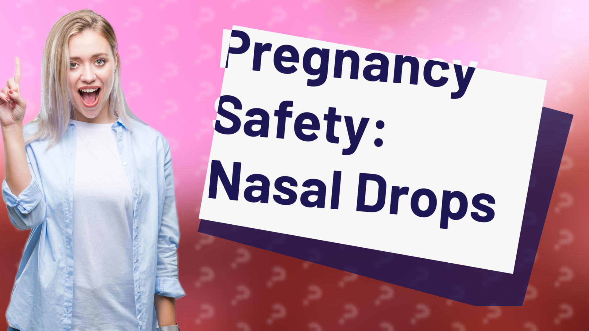 Pregnancy Safety: Nasal Drops