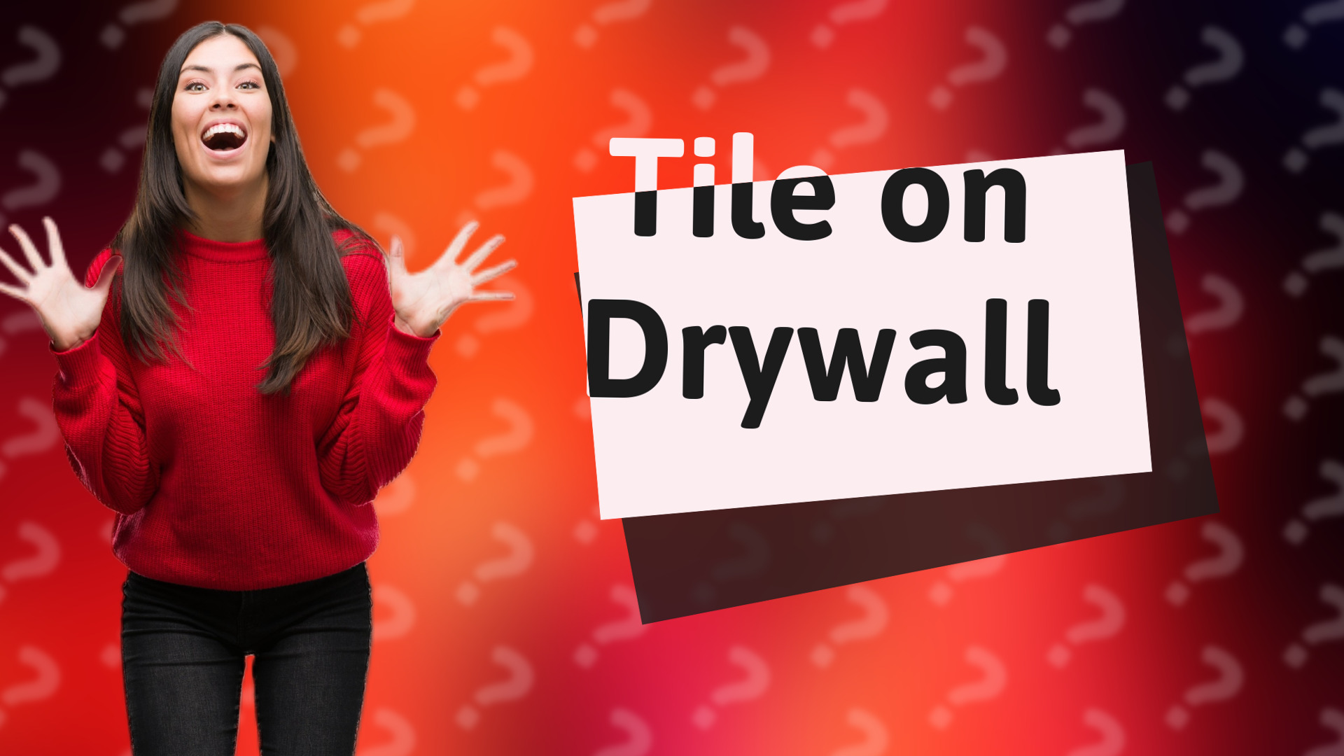 Tile on Drywall