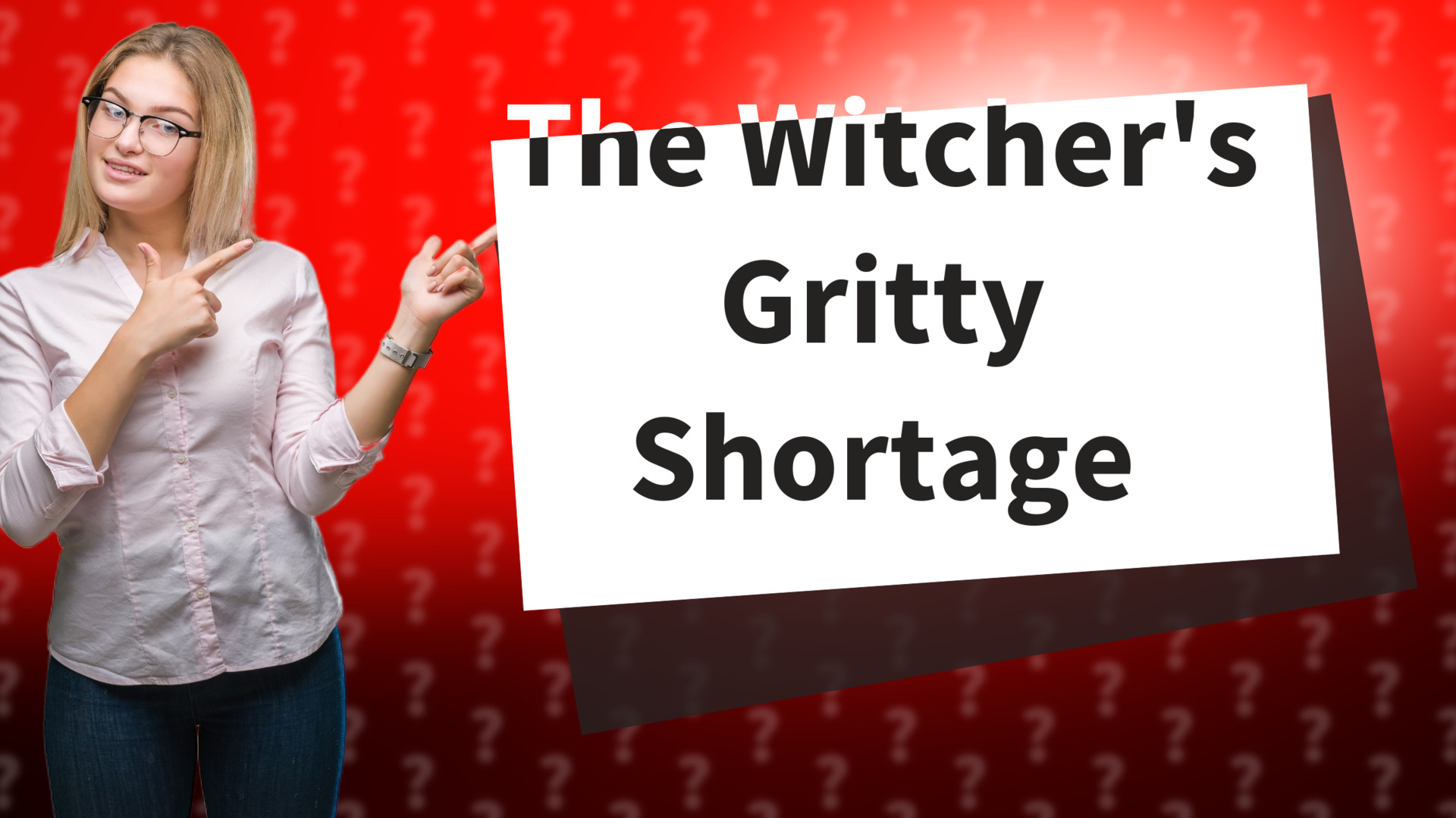 The Witcher's Gritty Shortage