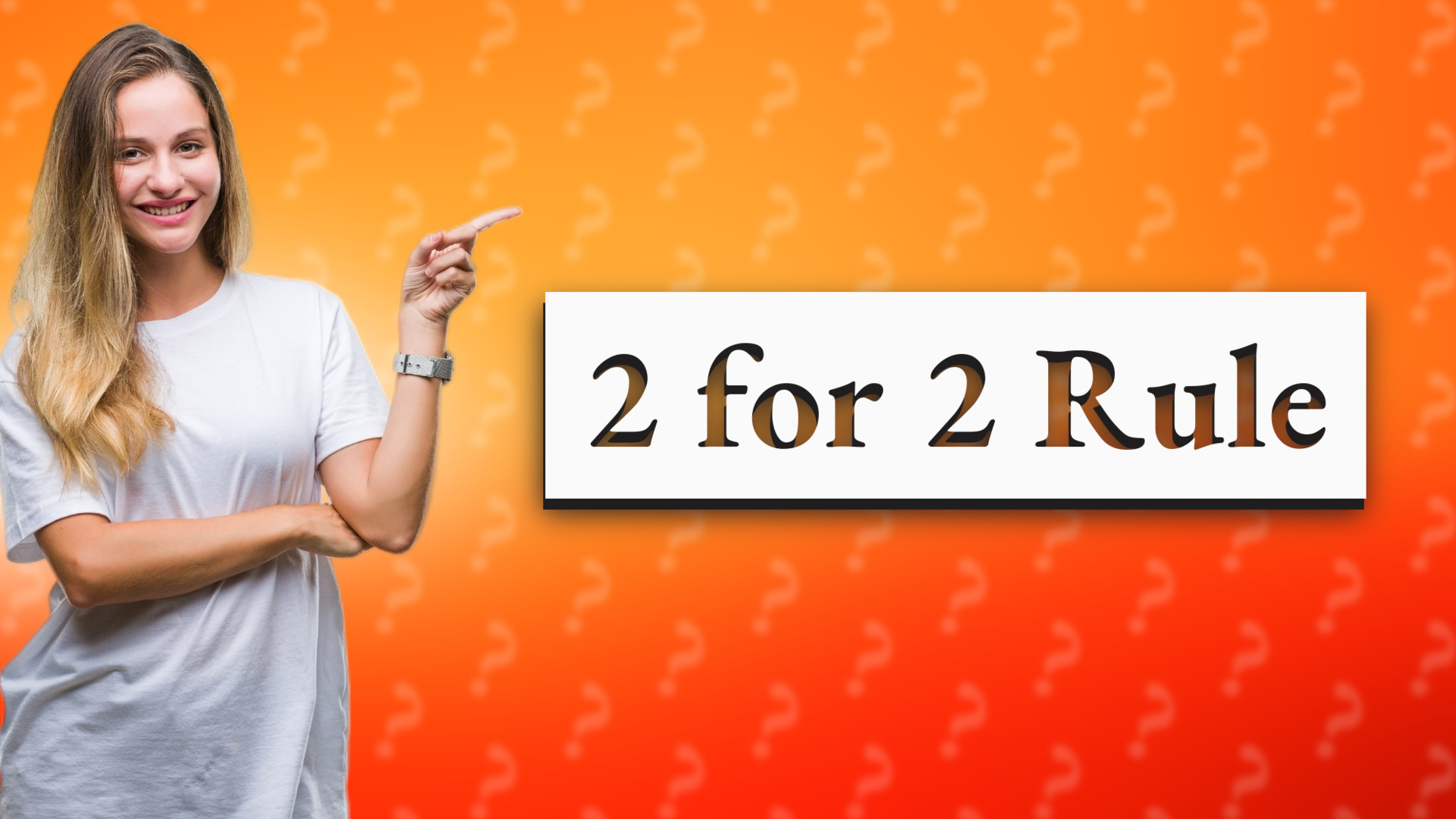 2 for 2 Rule
