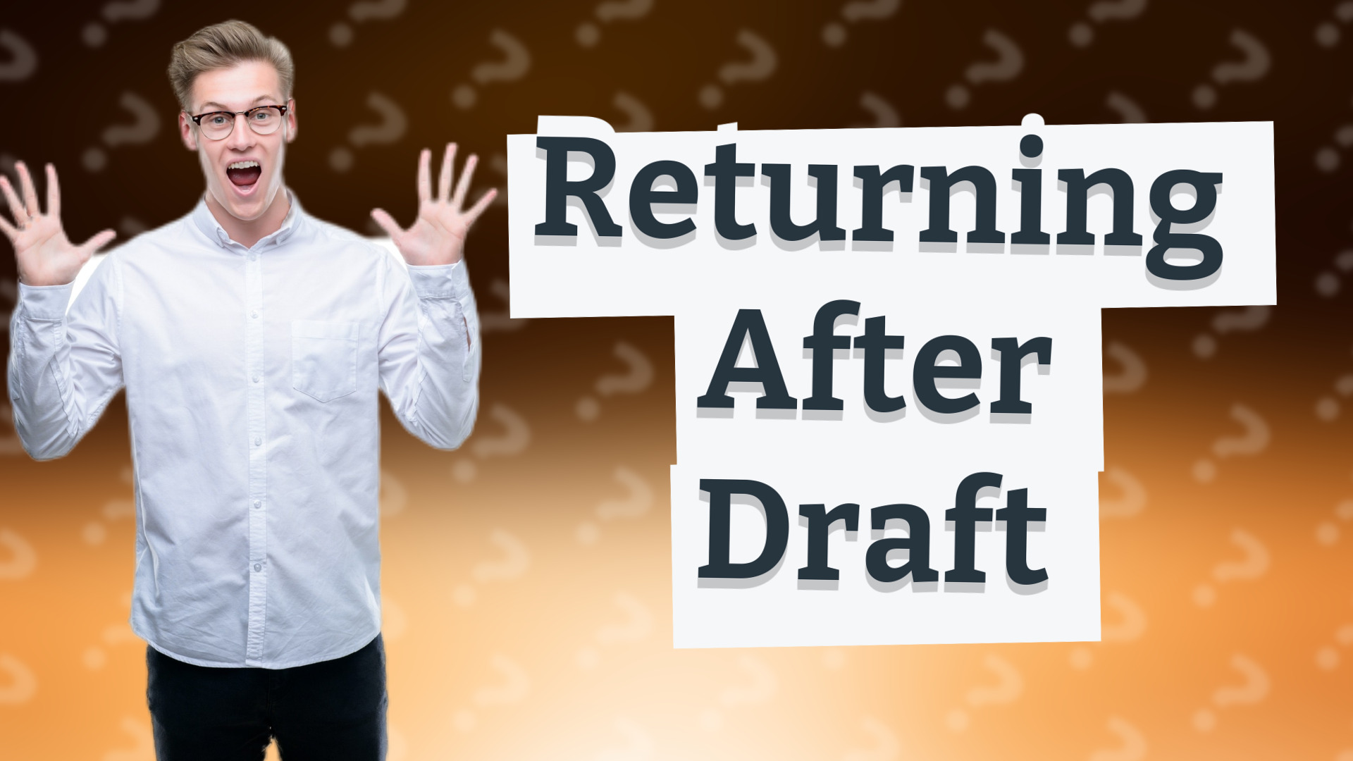 Returning After Draft