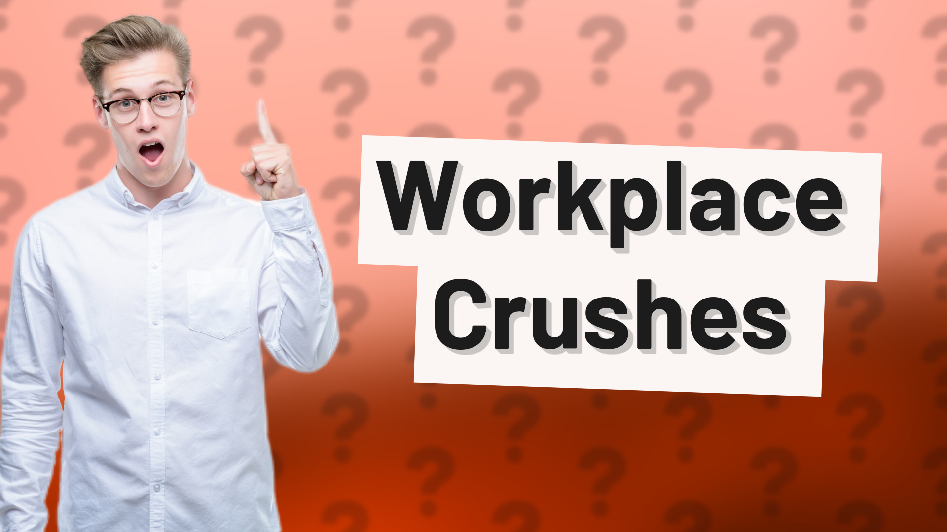 Workplace Crushes