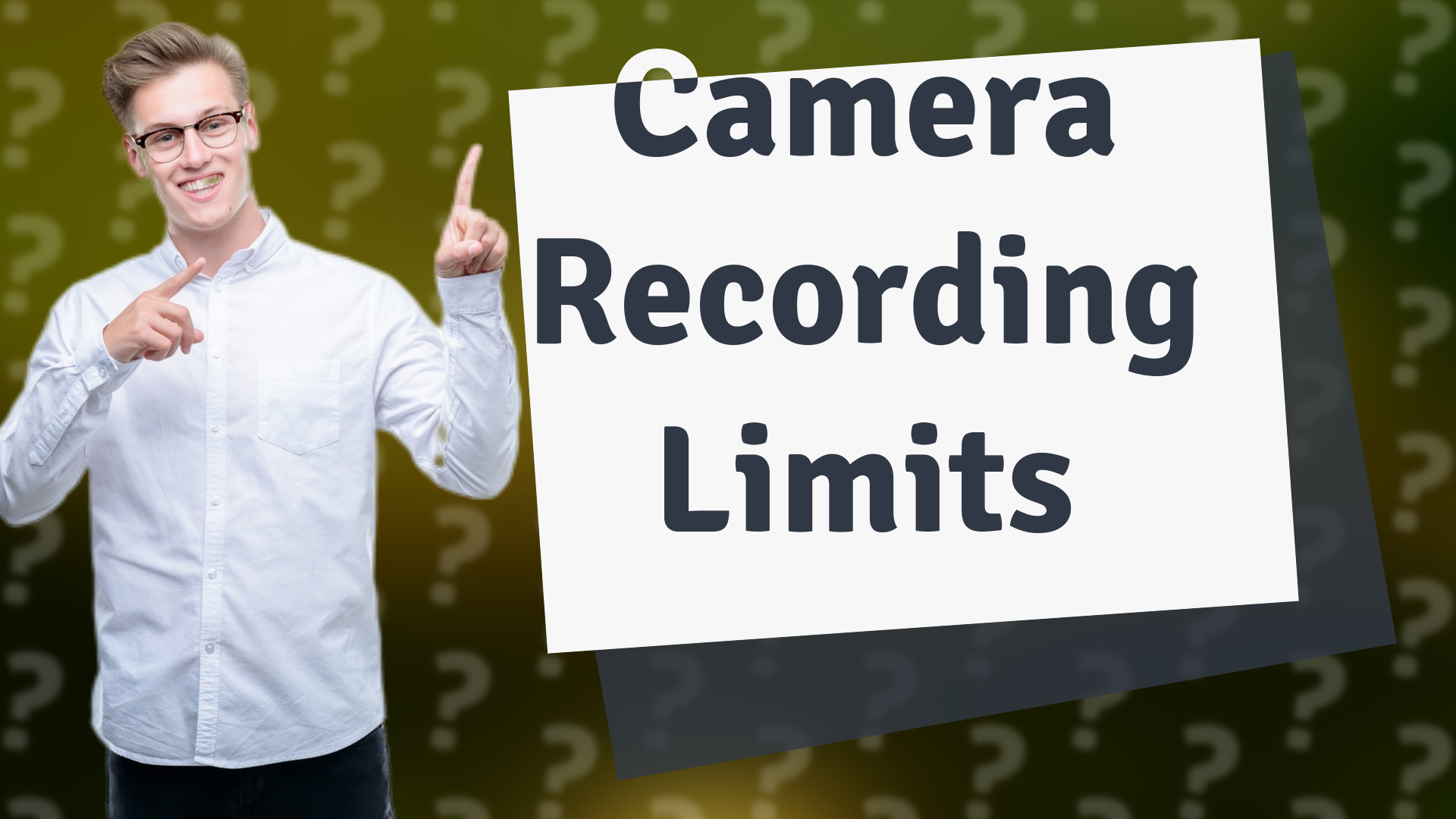 Camera Recording Limits