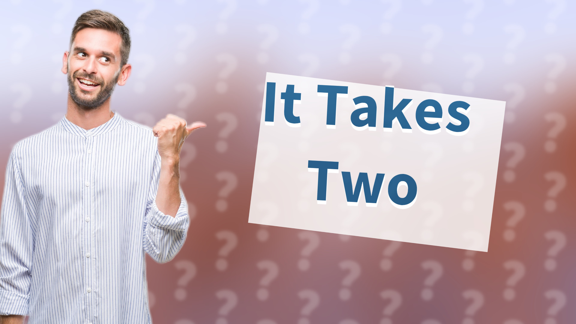It Takes Two