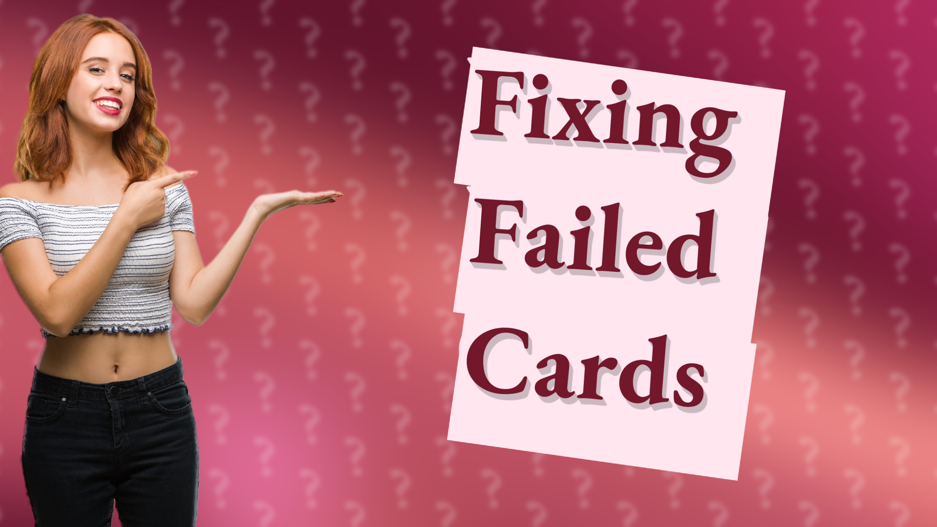 Fixing Failed Cards