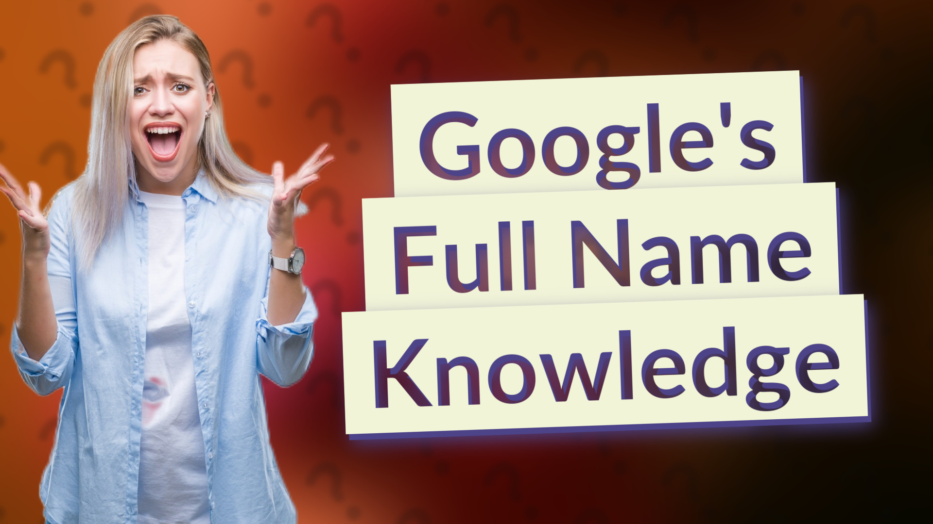 Google's Full Name Knowledge
