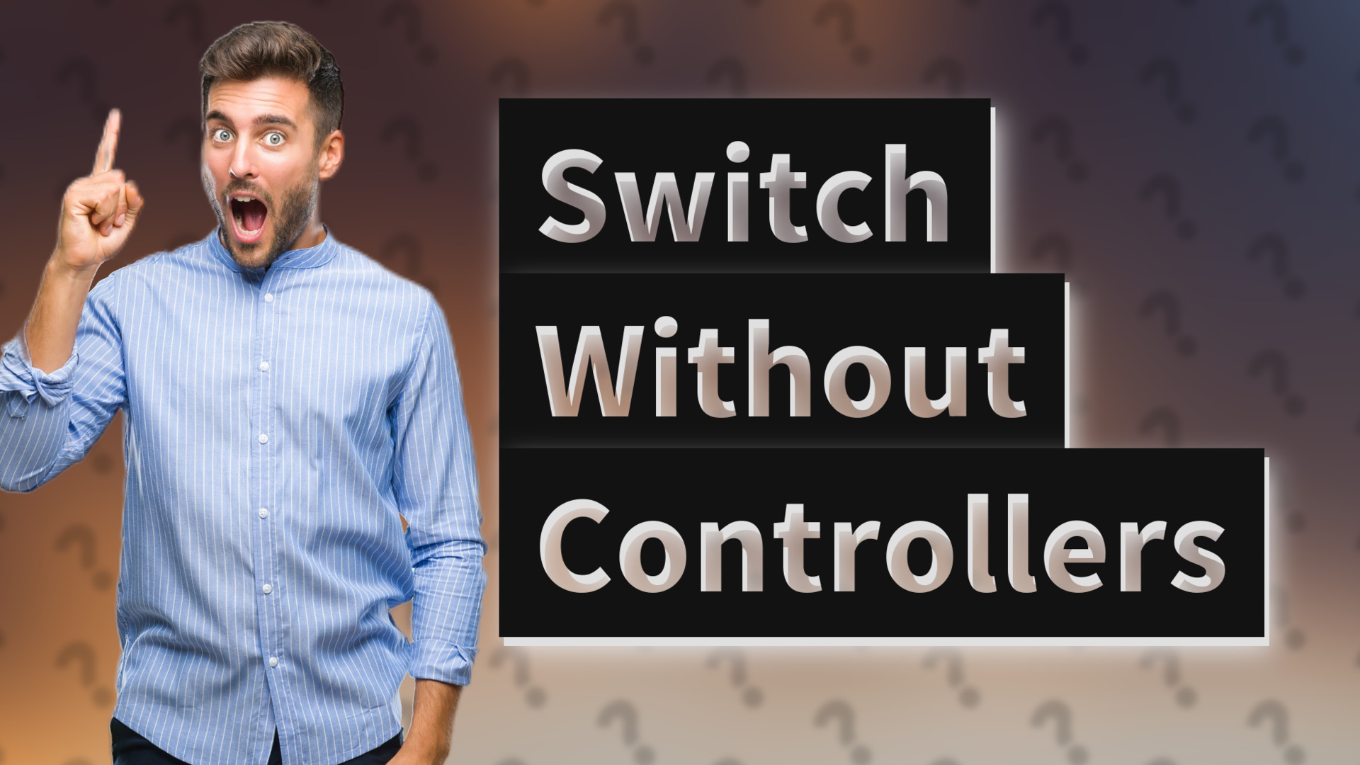 Switch Without Controllers