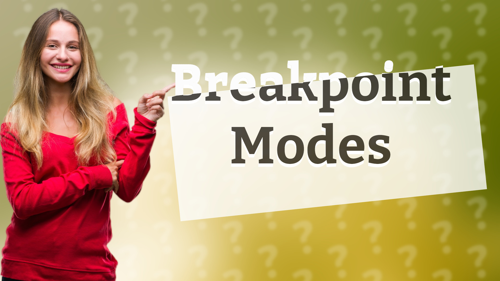 Breakpoint Modes