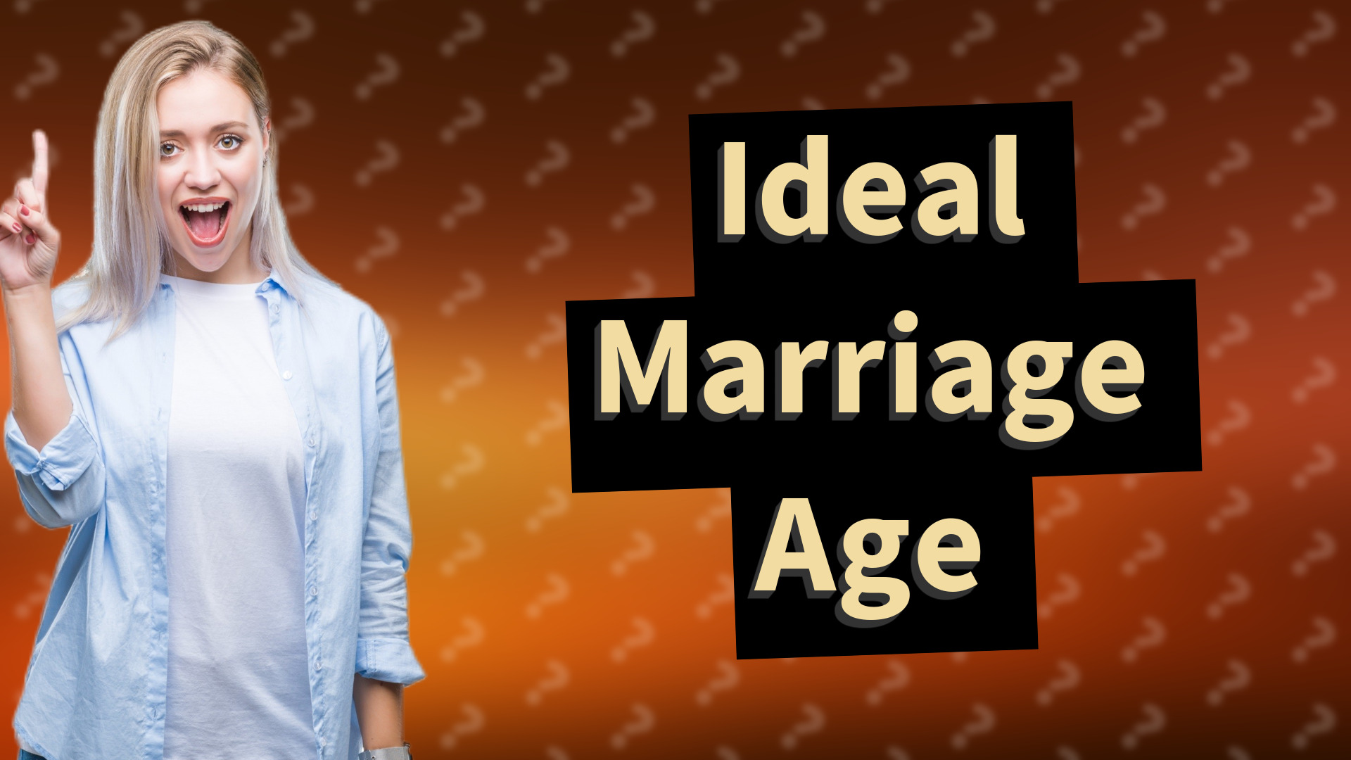 Ideal Marriage Age