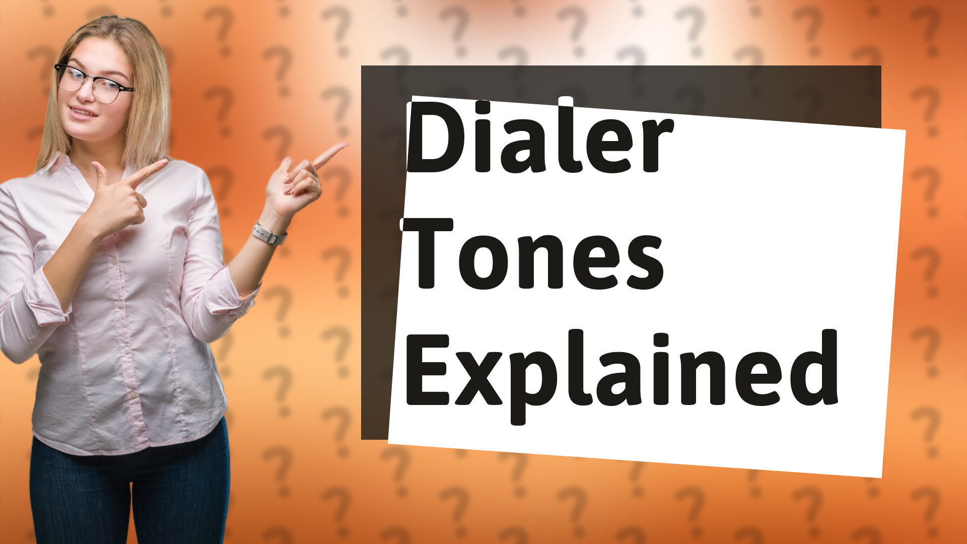 Dialer Tones Explained
