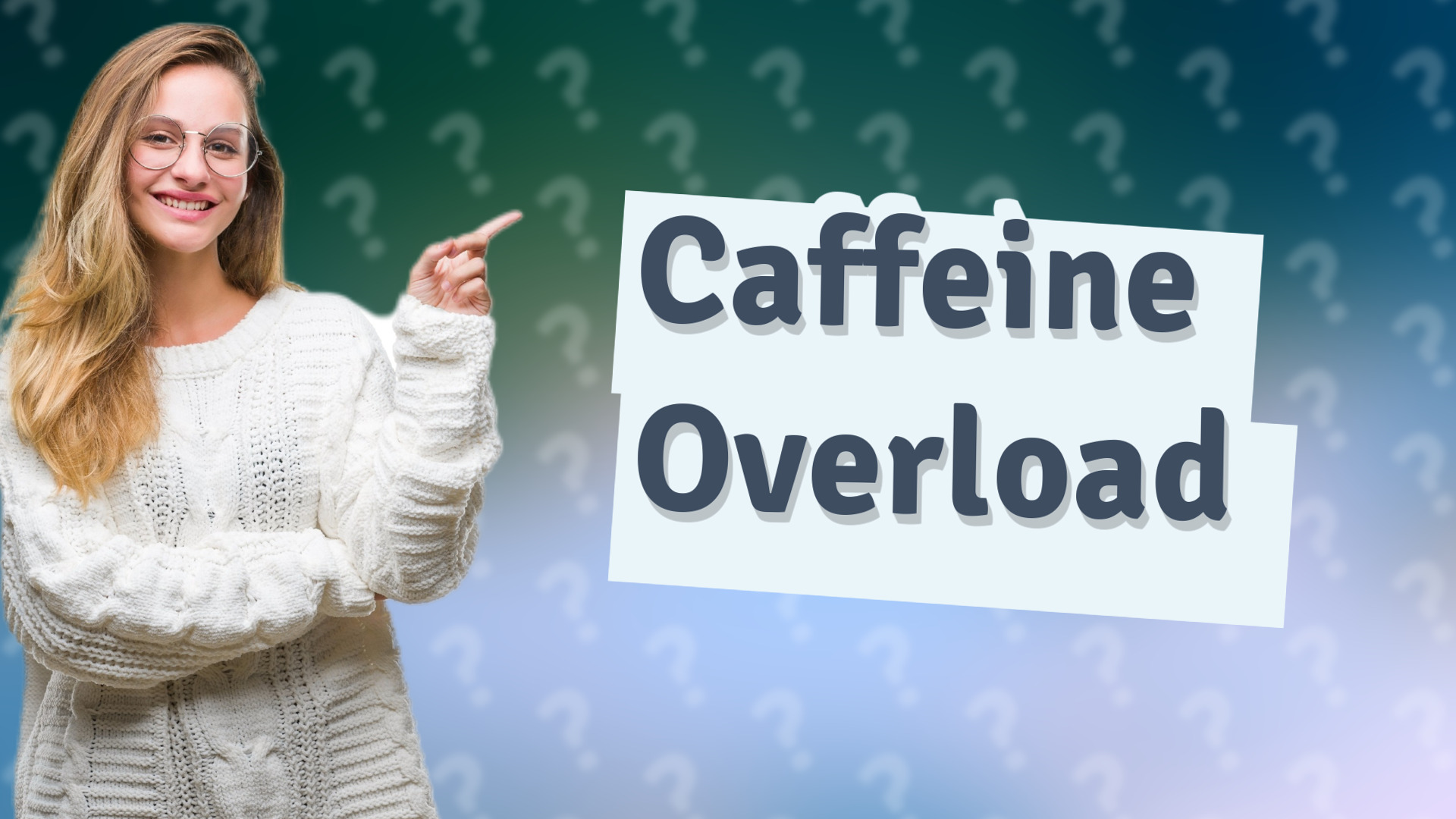 Caffeine Overload