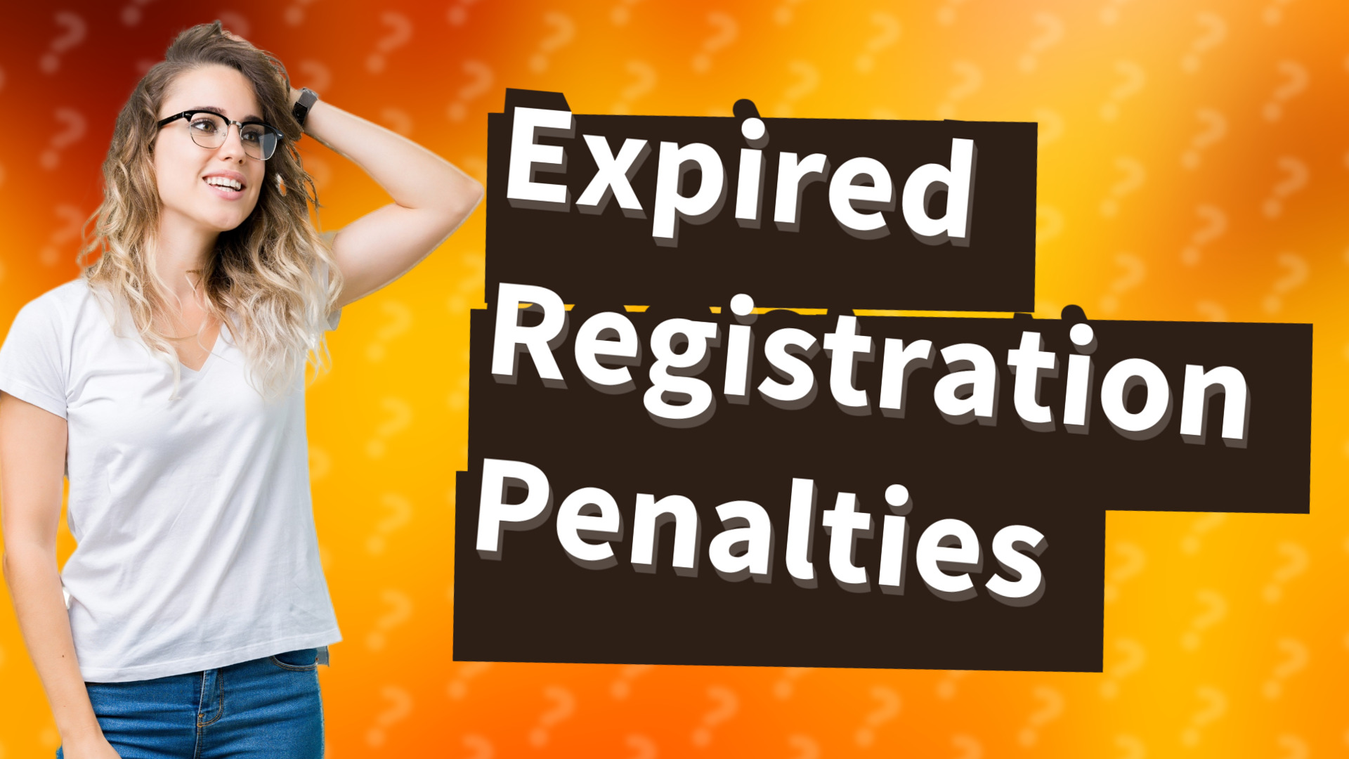 Expired Registration Penalties