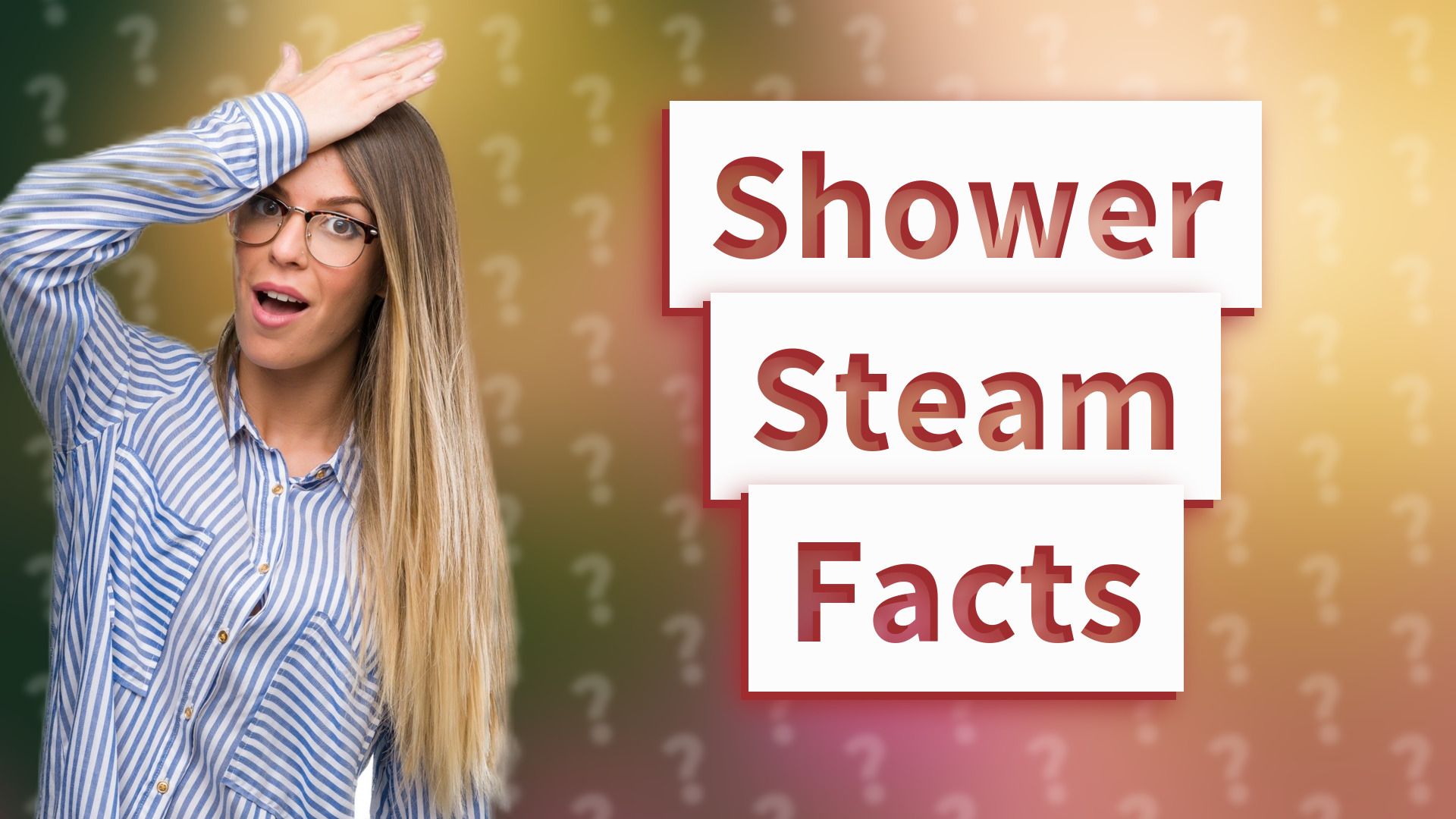 Shower Steam Facts