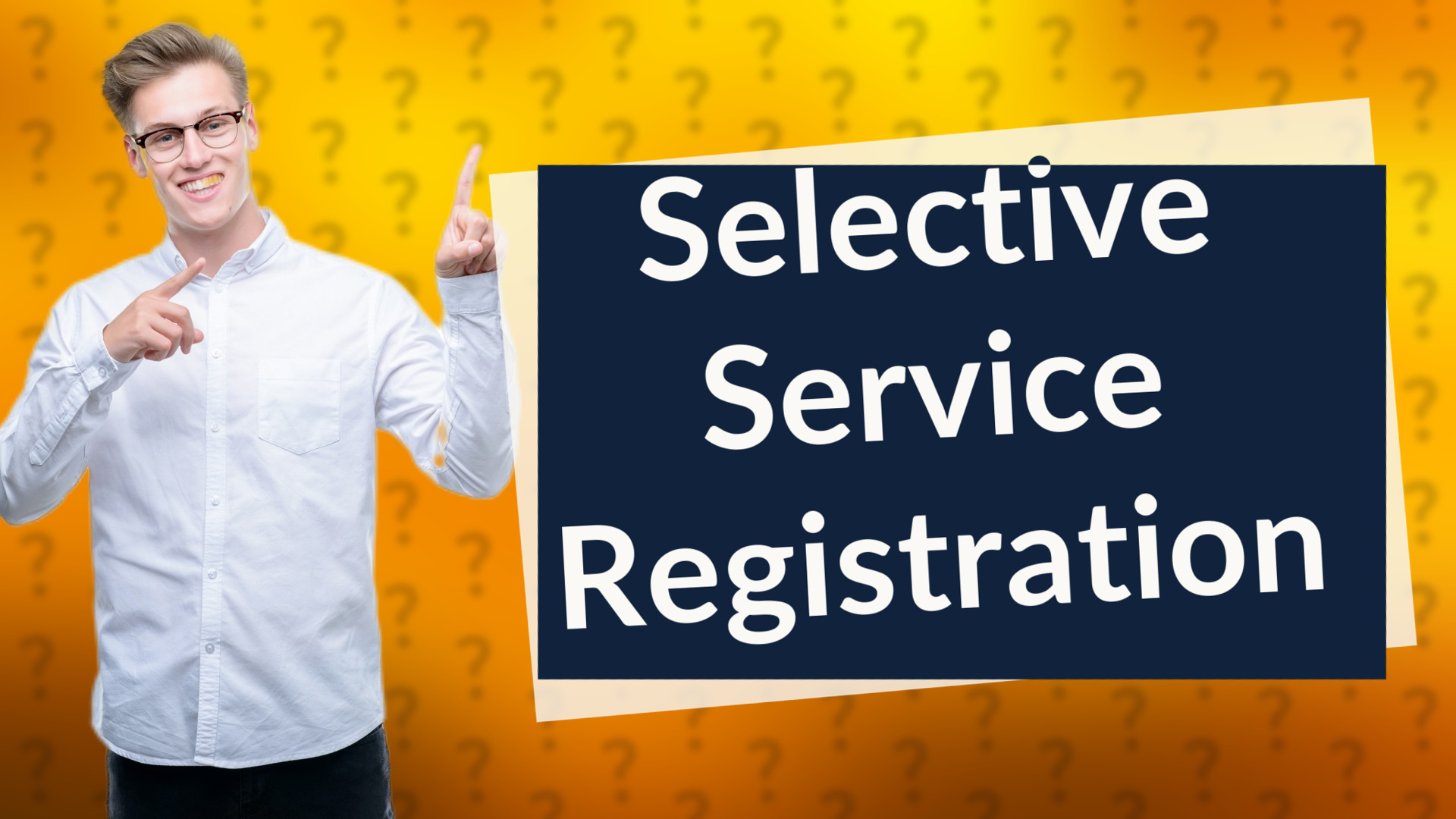 Selective Service Registration