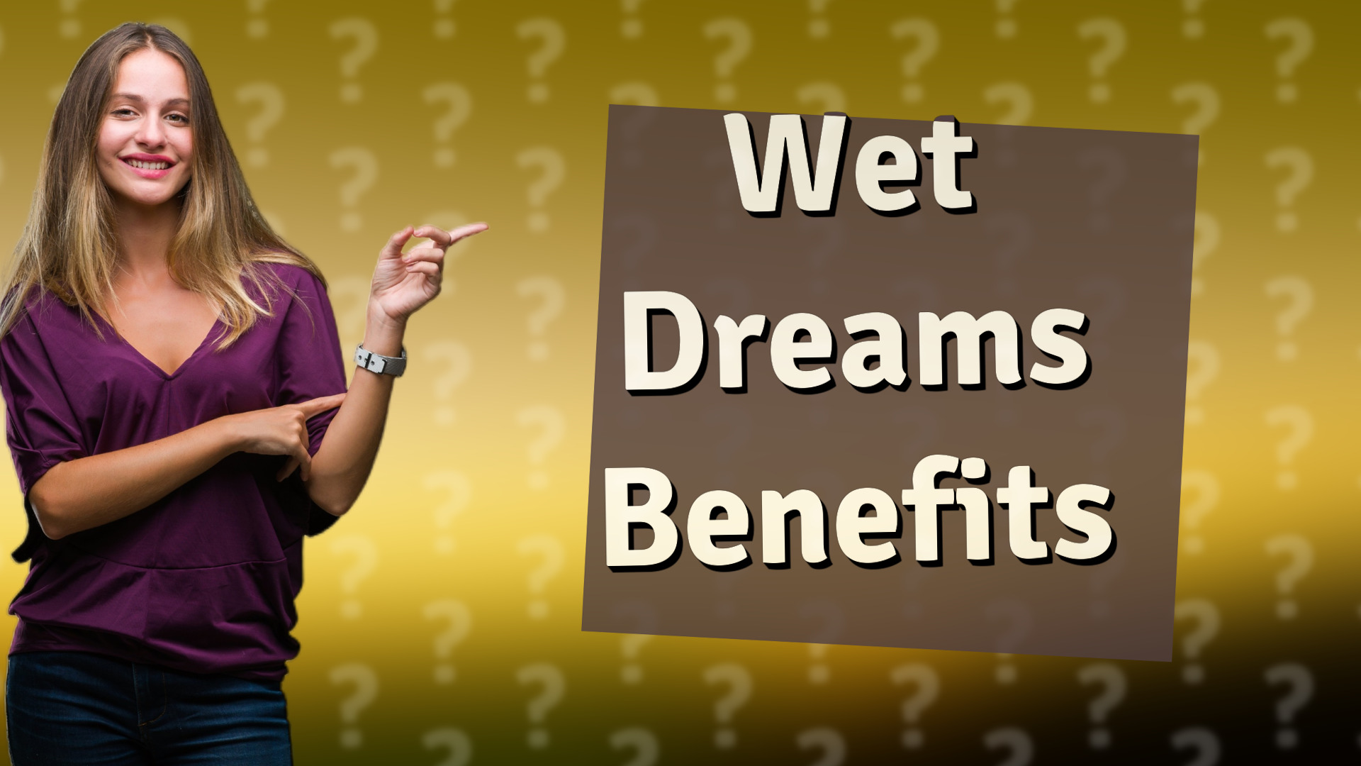 Wet Dreams Benefits