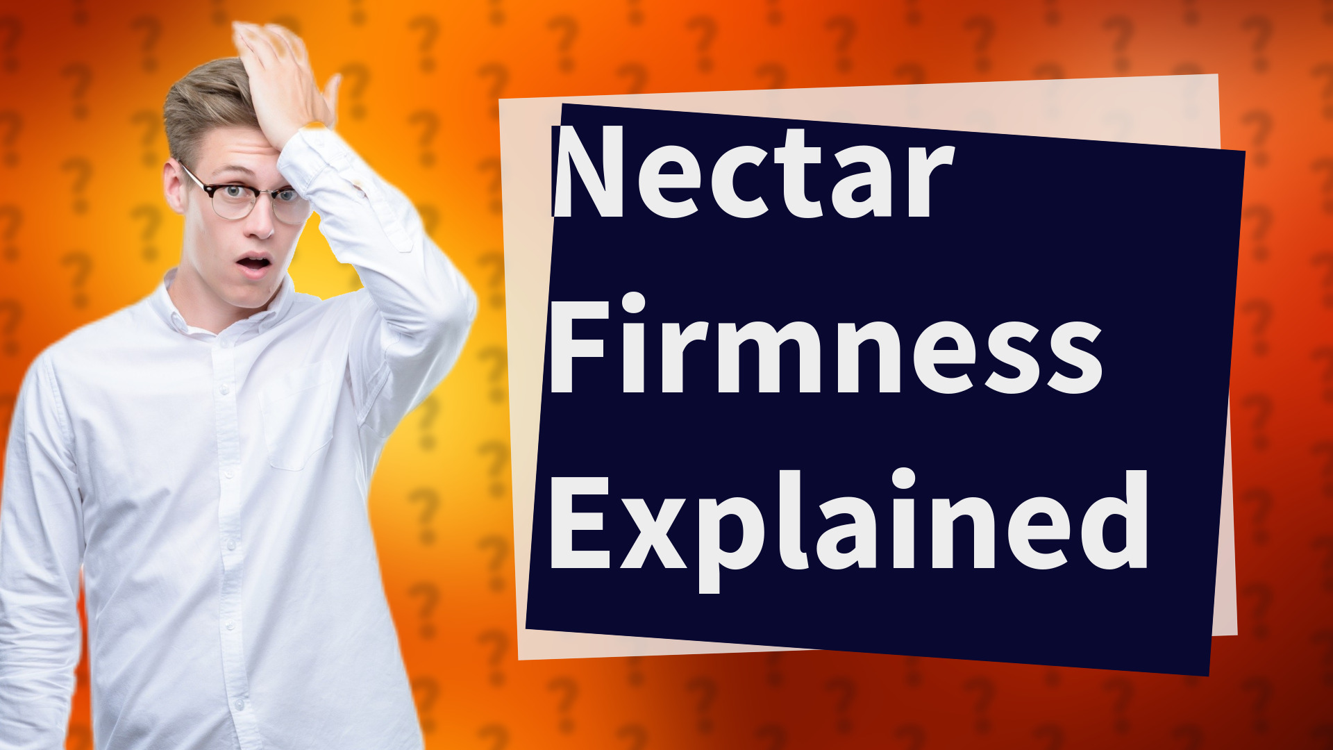 Nectar Firmness Explained