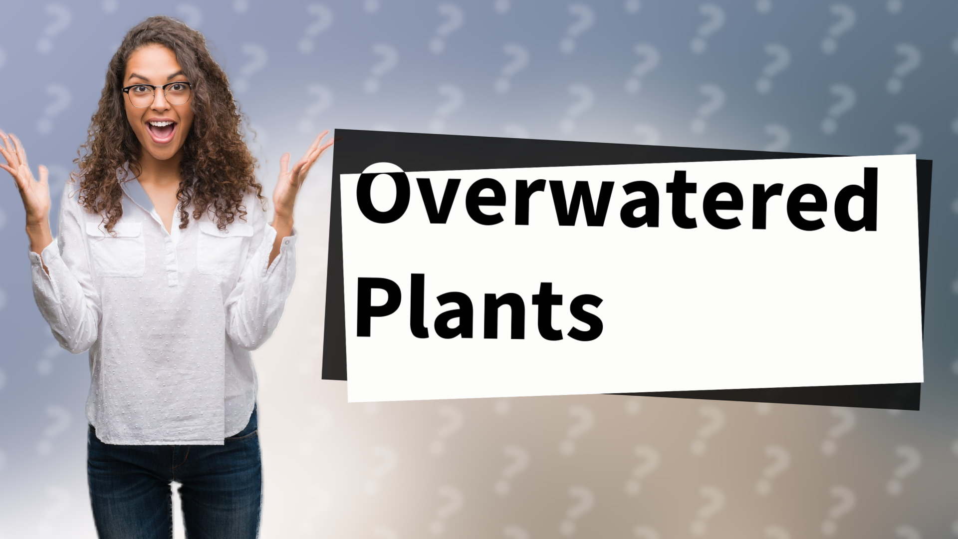 Overwatered Plants